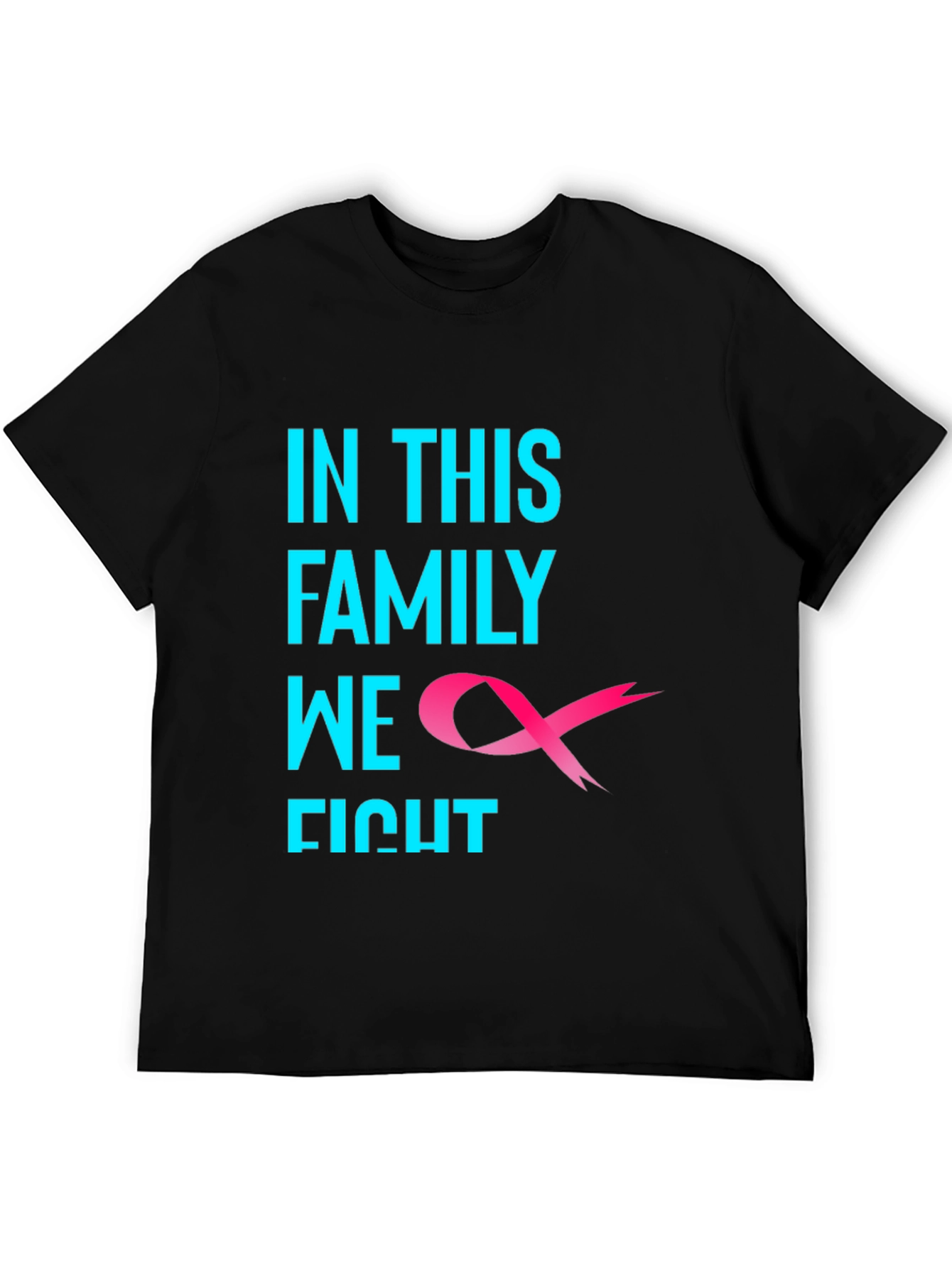 In This Family We Fight Cancer Awareness T-Shirt