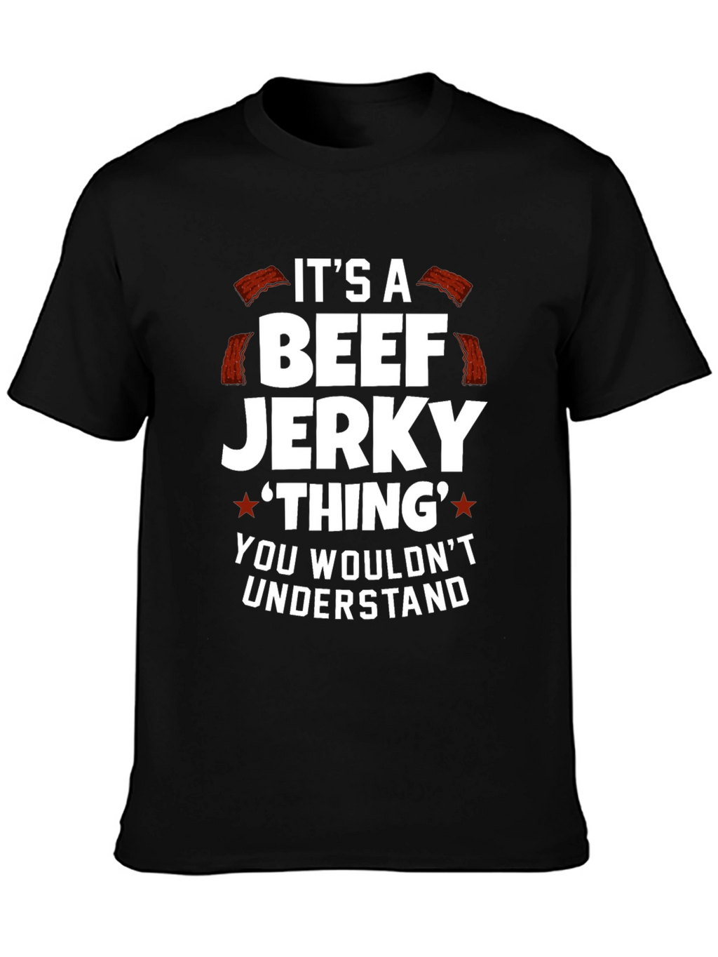 Beef Jerky Thing T-Shirt Funny Graphic Tee