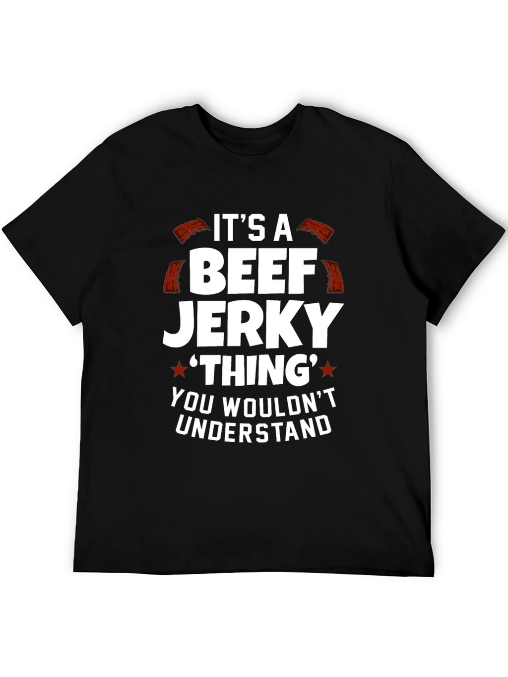 Beef Jerky Thing T-Shirt Funny Graphic Tee