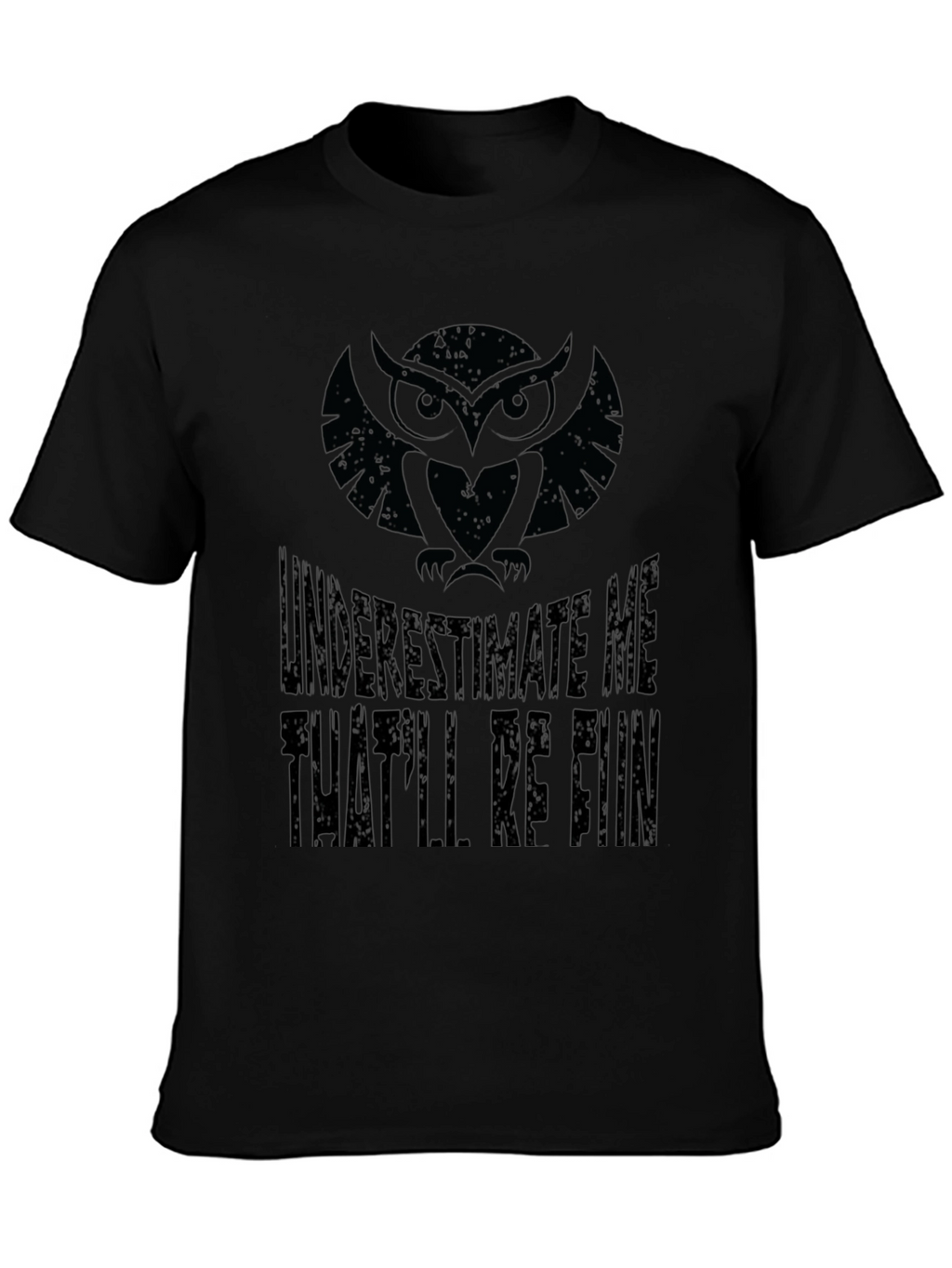 Owl Underestimate Me T-Shirt - Black