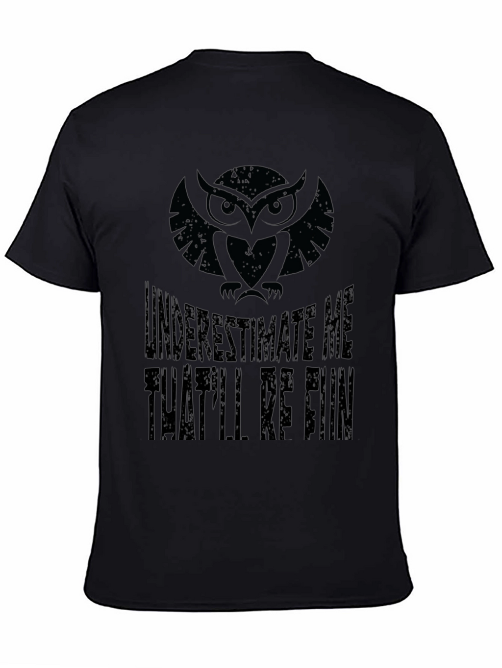 Owl Underestimate Me T-Shirt - Black