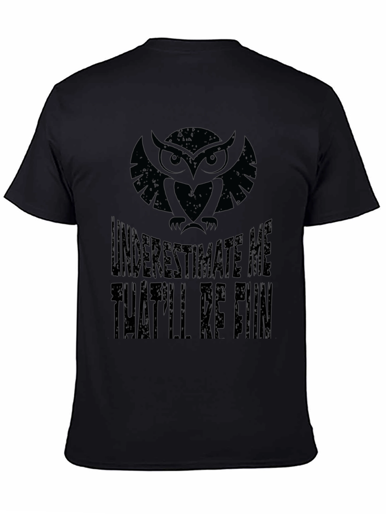 Owl Underestimate Me T-Shirt - Black
