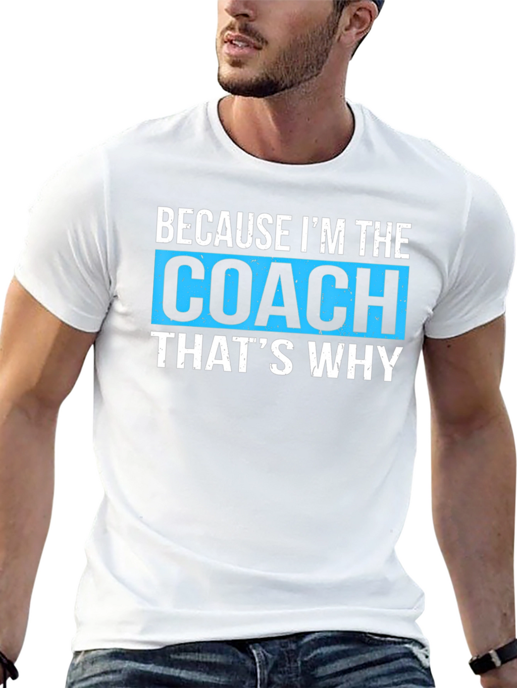 Because Im The Coach Thats Why - Funny T-Shirt