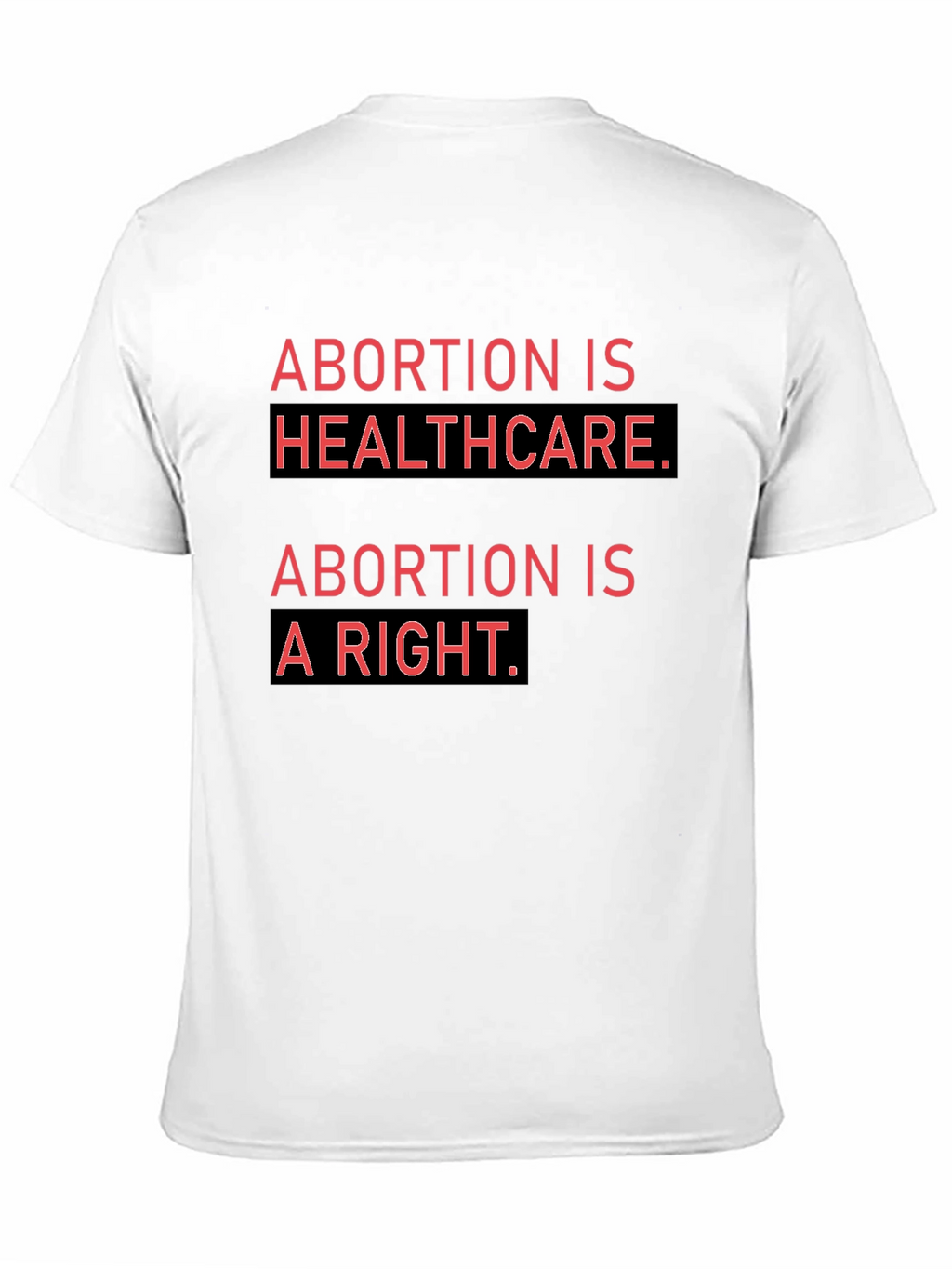 Abortion is Healthcare T-Shirt Pro Choice Activist Tee