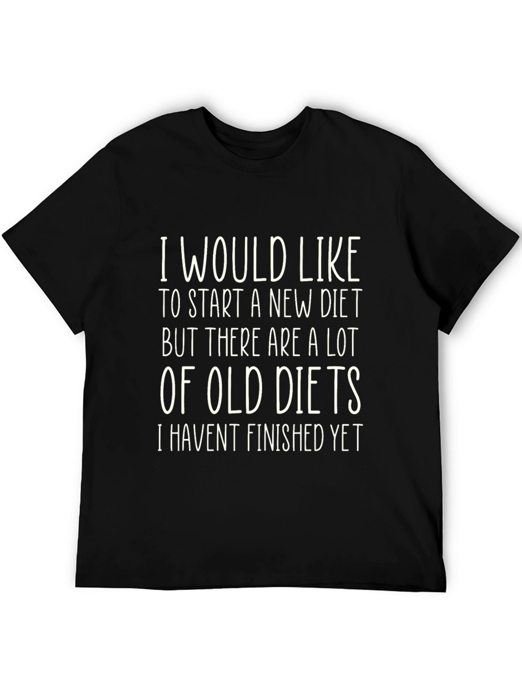 Funny Diet Slogan T-Shirt