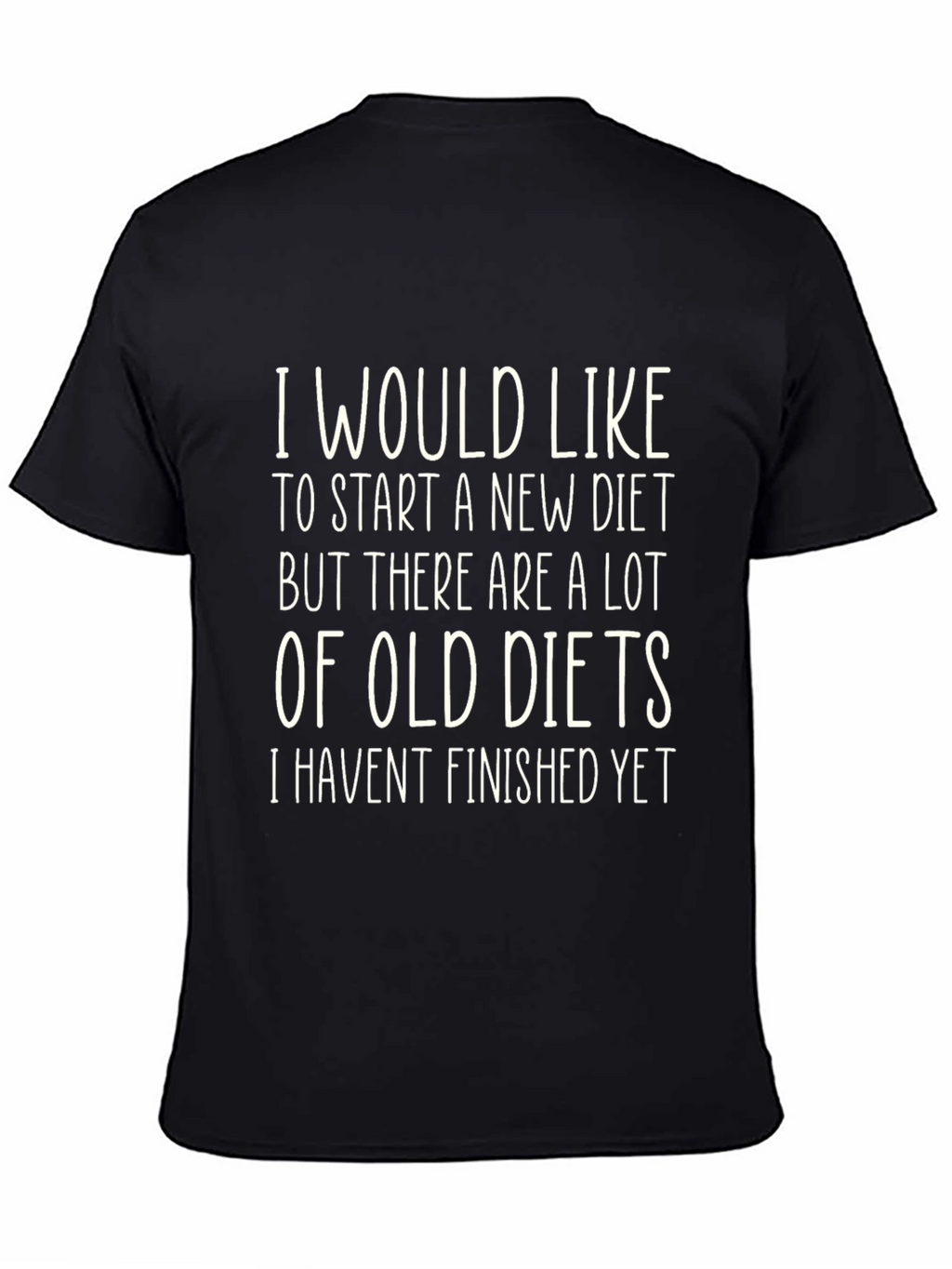 Funny Diet Slogan T-Shirt