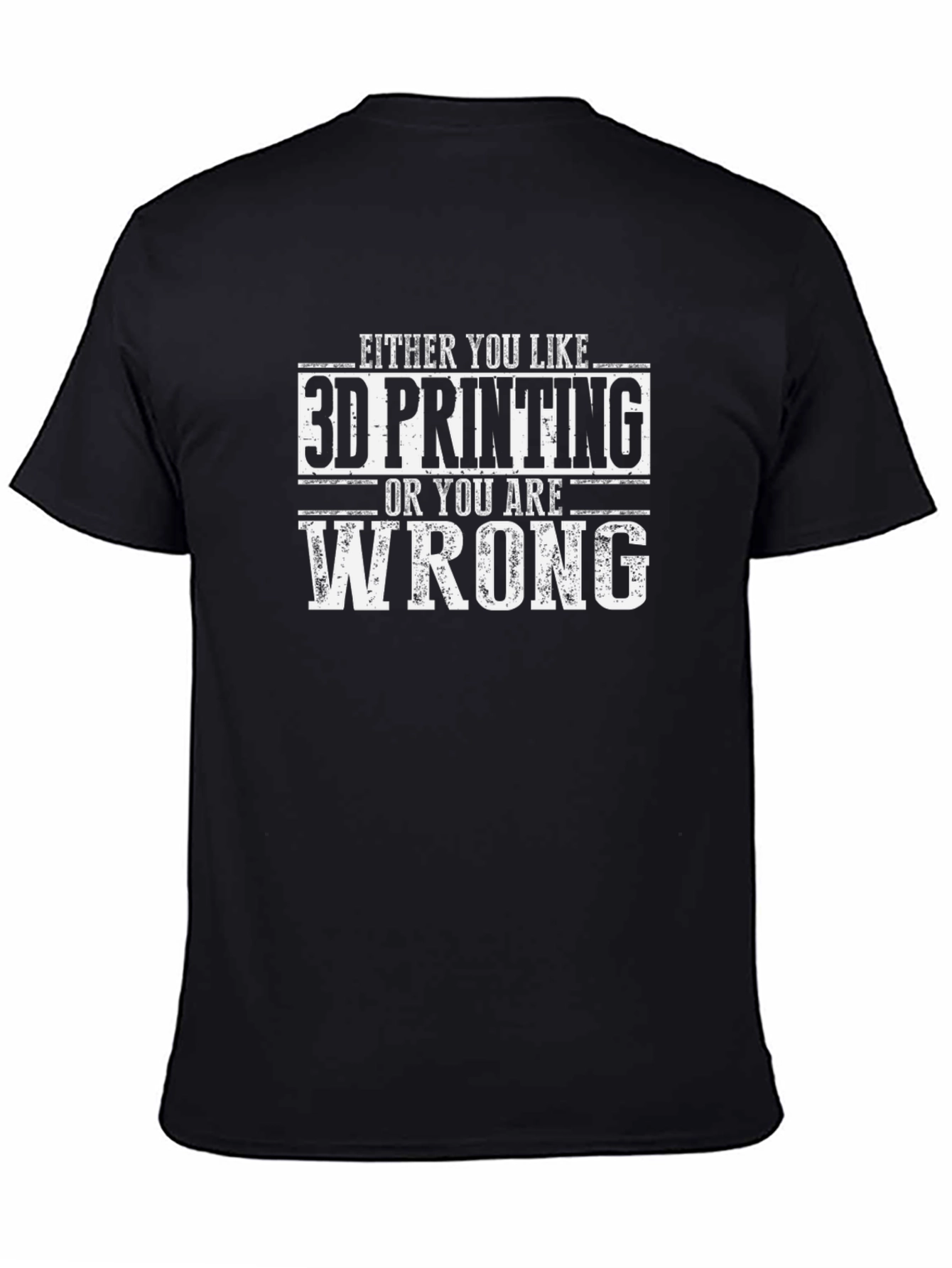 3D Printing T-Shirt Funny Slogan Tee