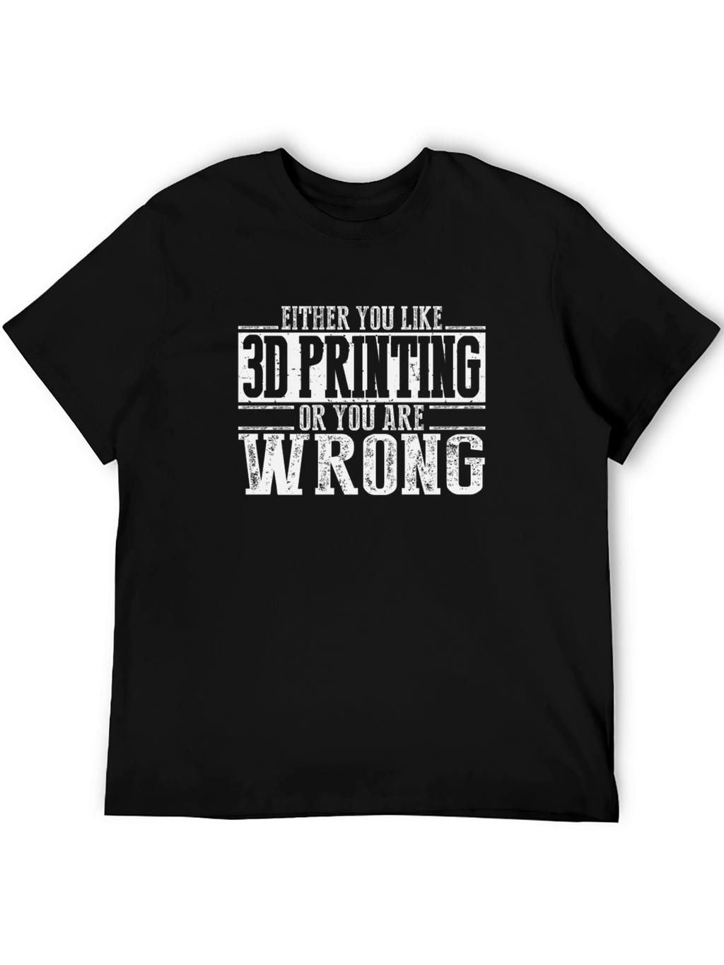 3D Printing T-Shirt Funny Slogan Tee