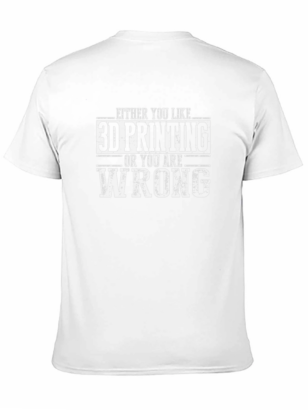 3D Printing T-Shirt Funny Slogan Tee