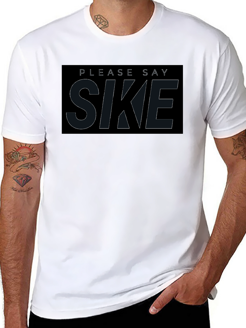 Please Say Sike T-Shirt - Comfortable Black Tee