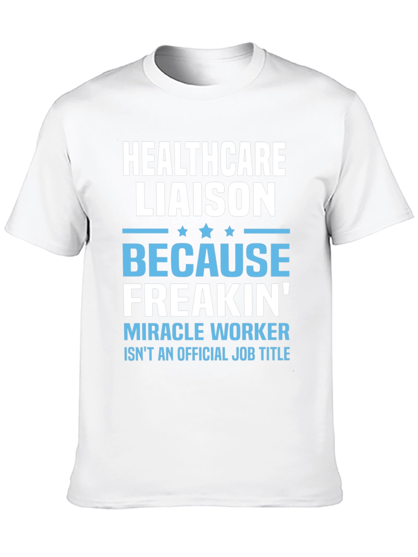 Healthcare Liaison Funny Job Title T-Shirt
