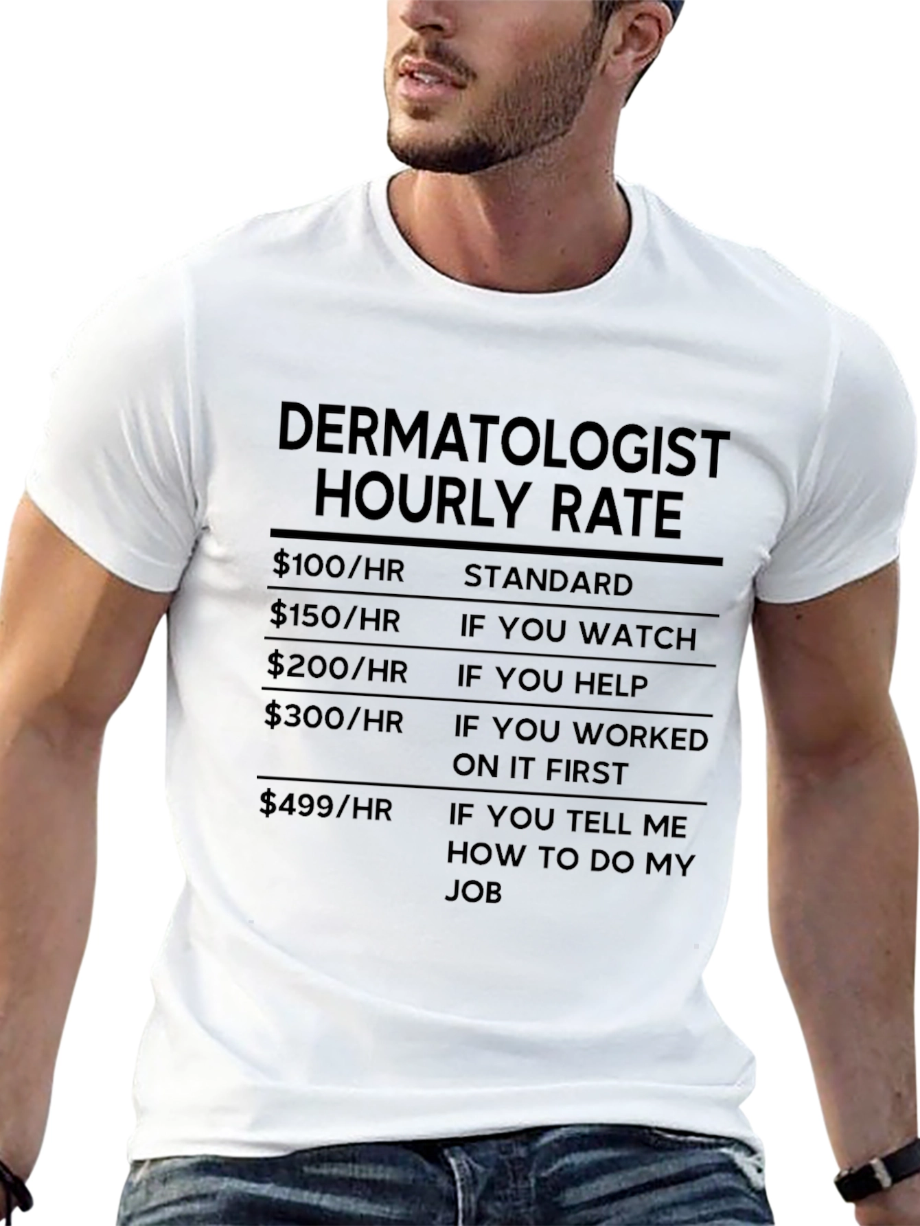 Dermatologist Hourly Rate Humor T-Shirt