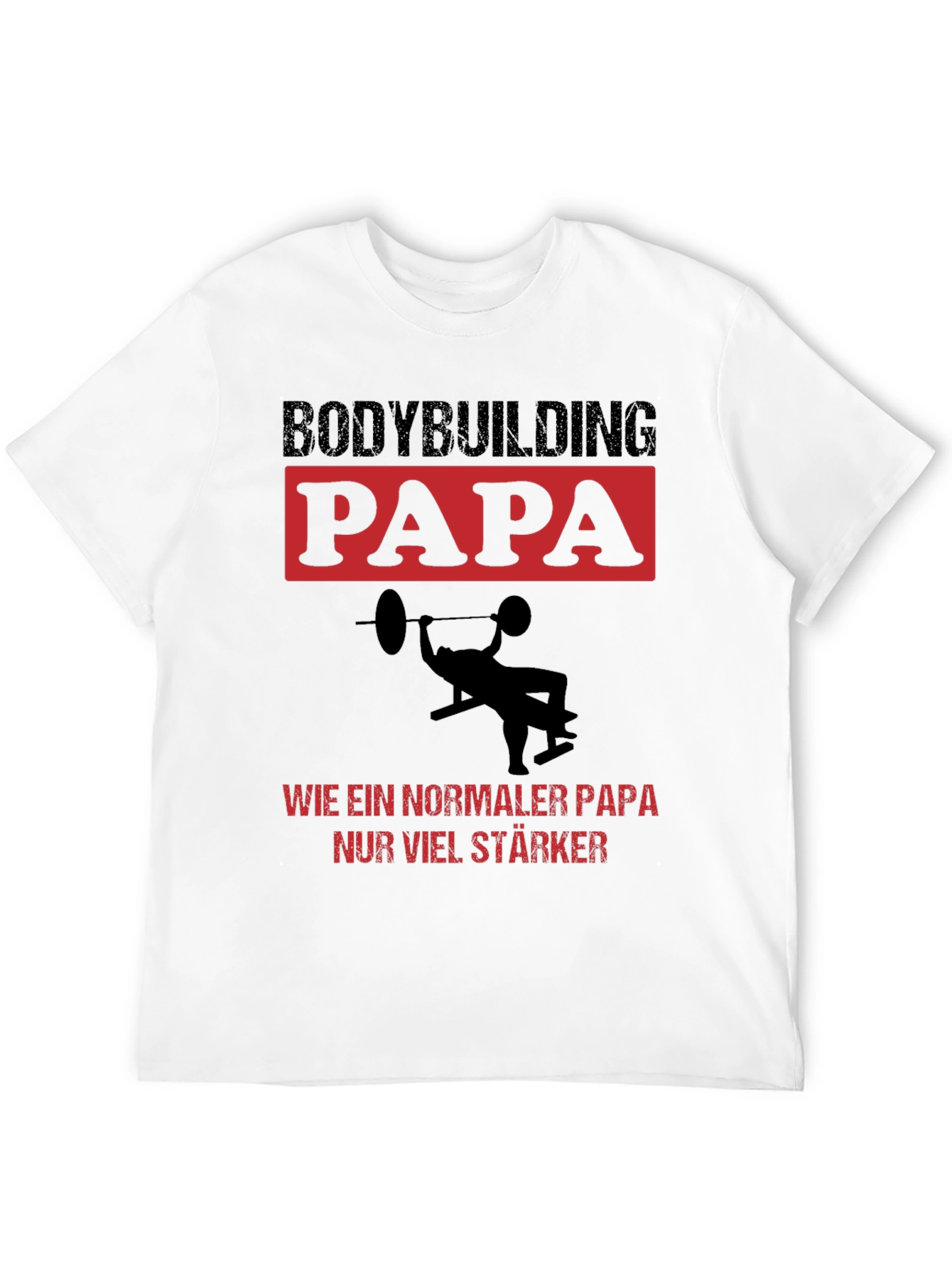 Bodybuilding Papa T-Shirt - Strong Dad Edition
