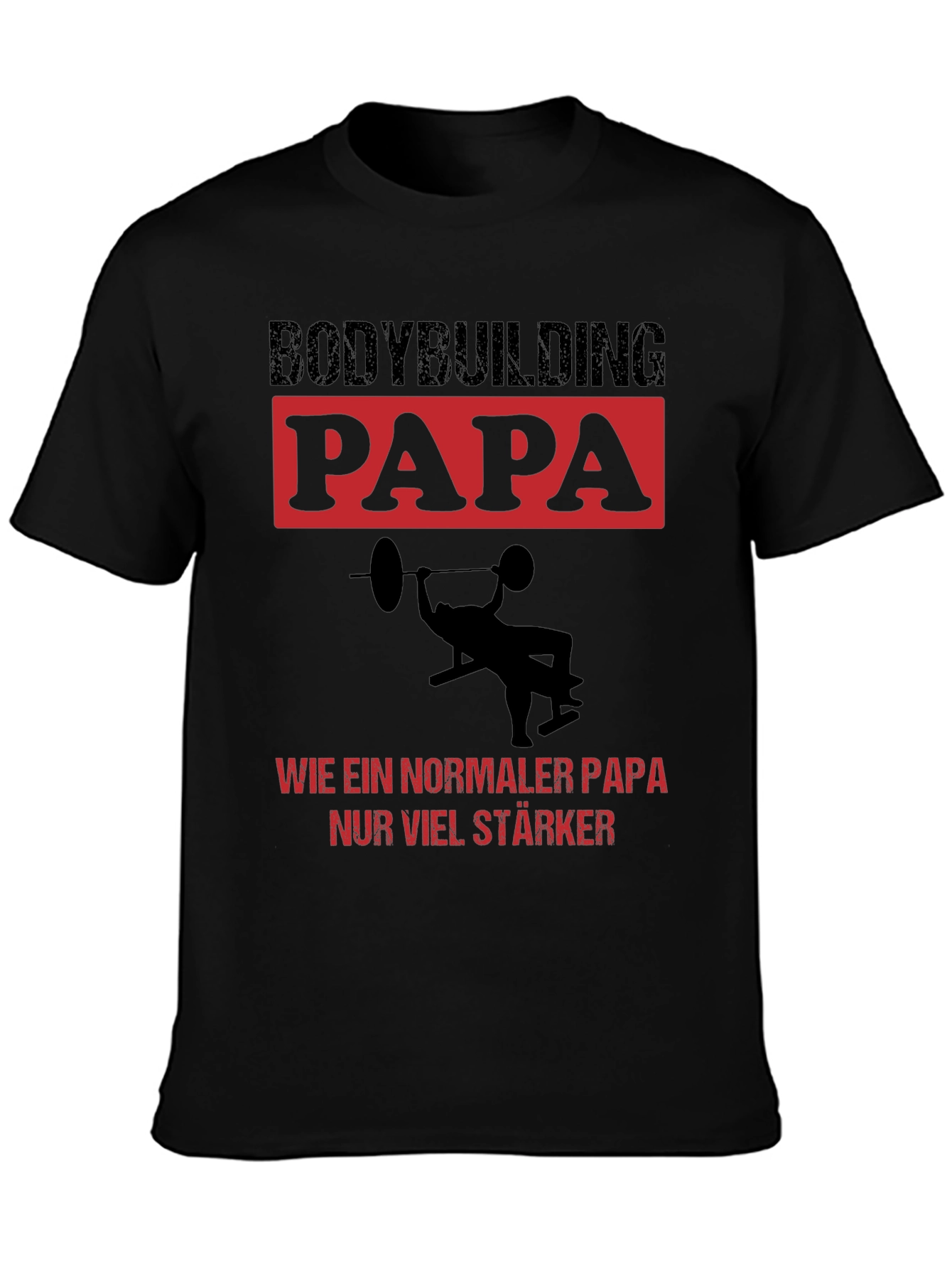 Bodybuilding Papa T-Shirt - Strong Dad Edition