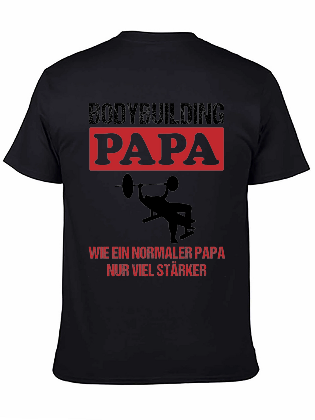 Bodybuilding Papa T-Shirt - Strong Dad Edition