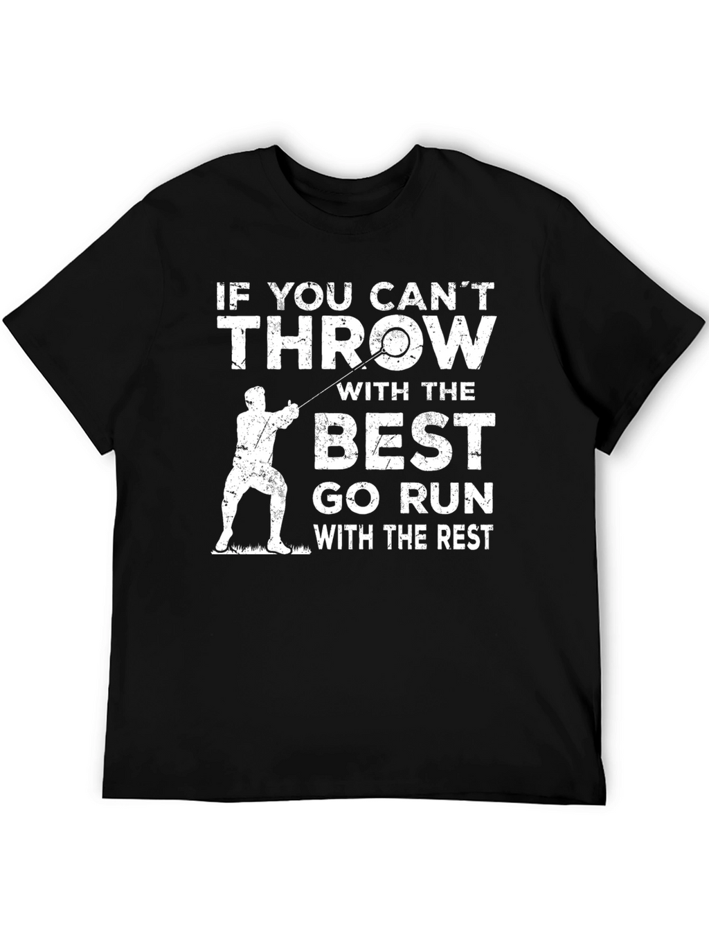 Throwing T-Shirt: If You Cant Throw With The Best