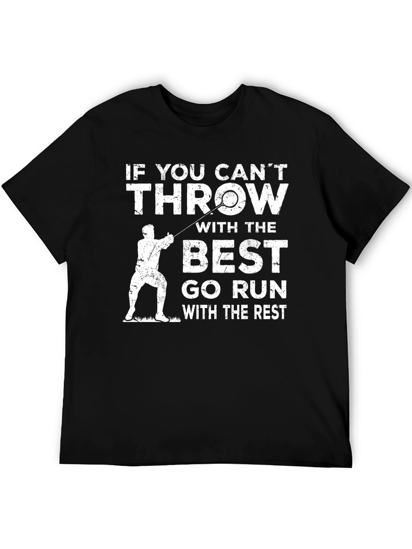 Throwing T-Shirt: If You Cant Throw With The Best