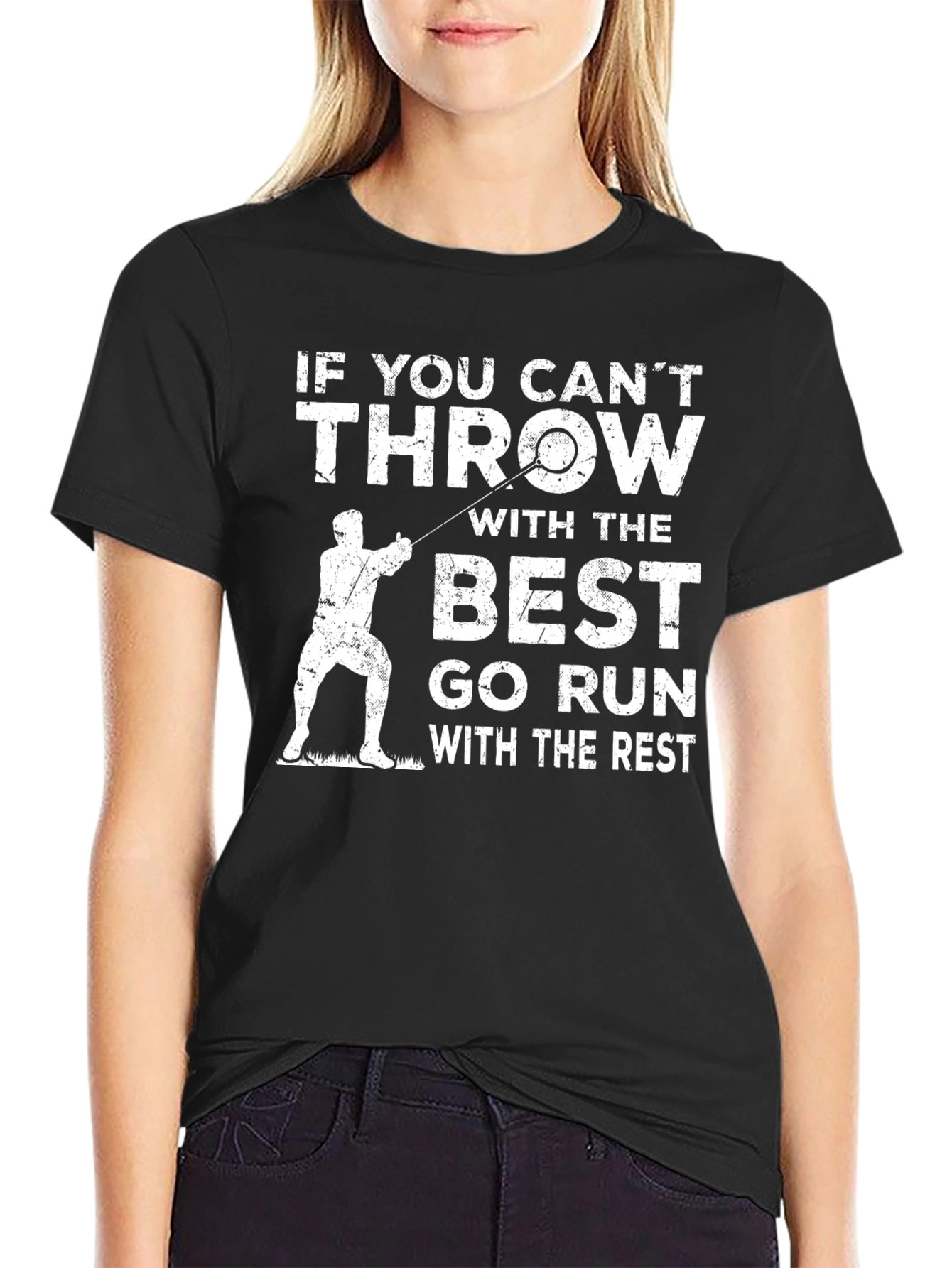 Throwing T-Shirt: If You Cant Throw With The Best