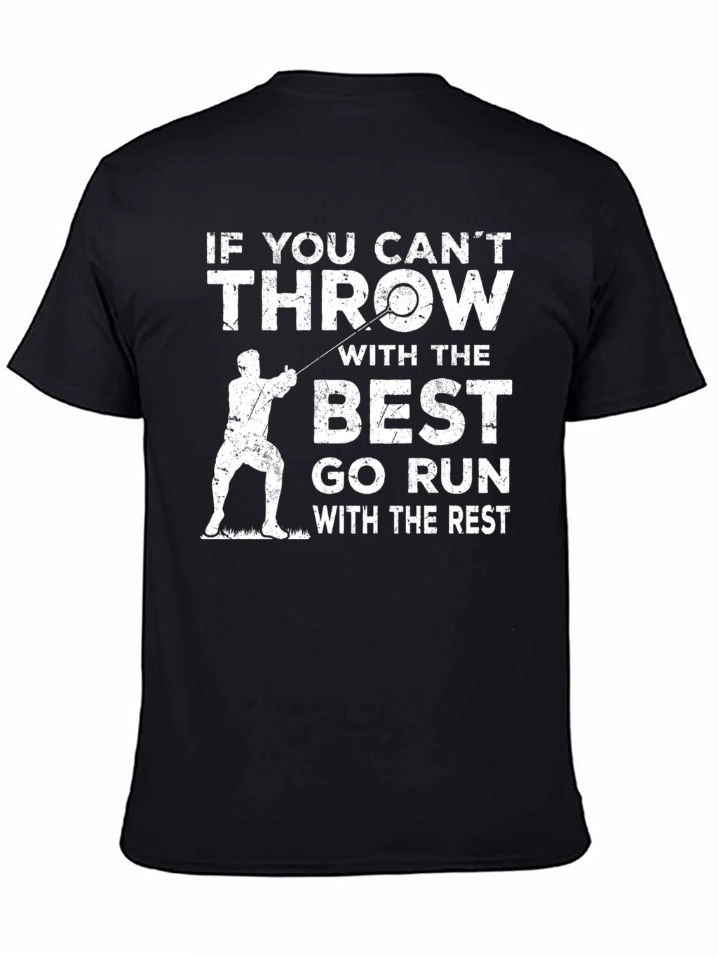 Throwing T-Shirt: If You Cant Throw With The Best