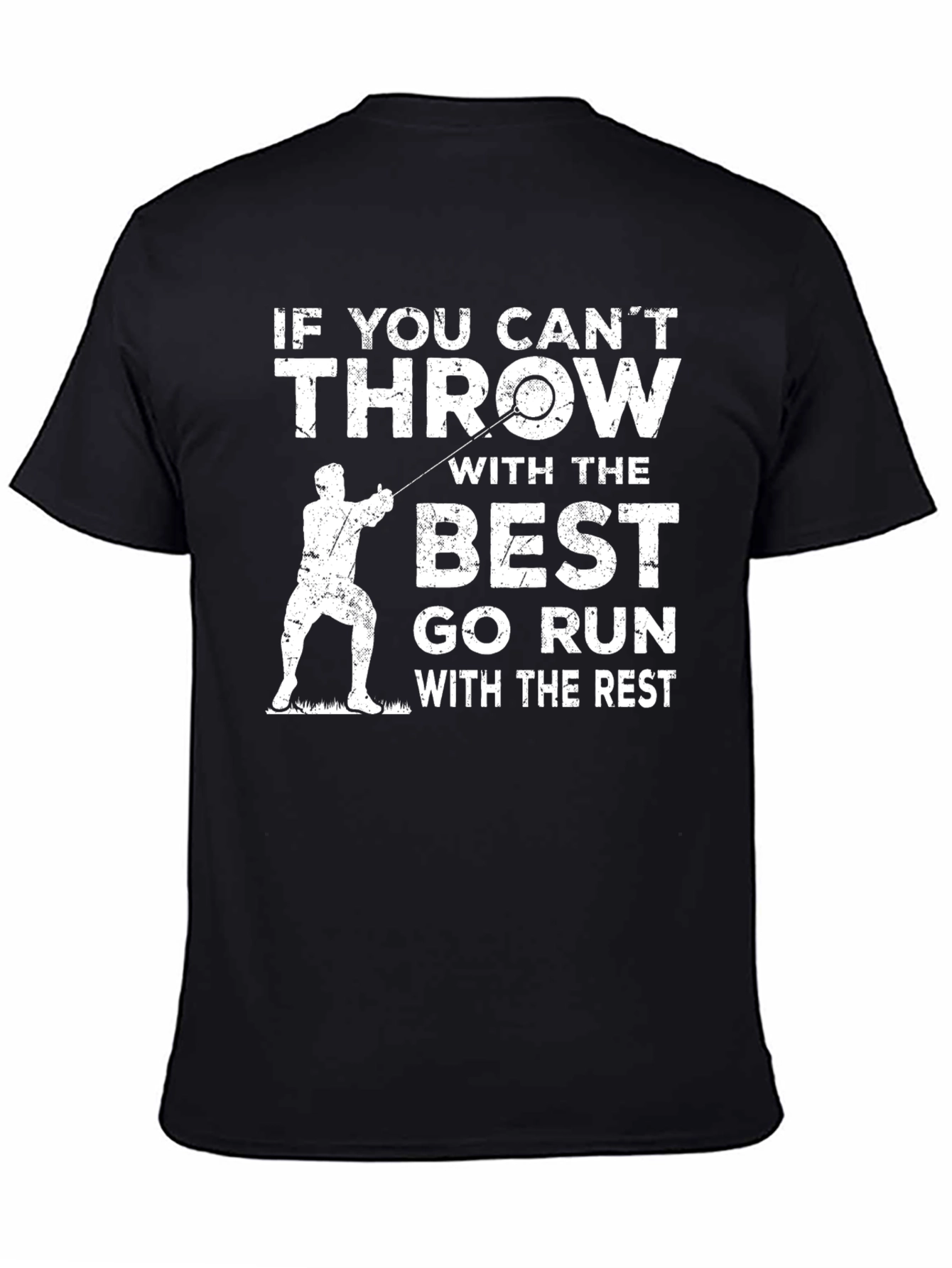 Throwing T-Shirt: If You Cant Throw With The Best