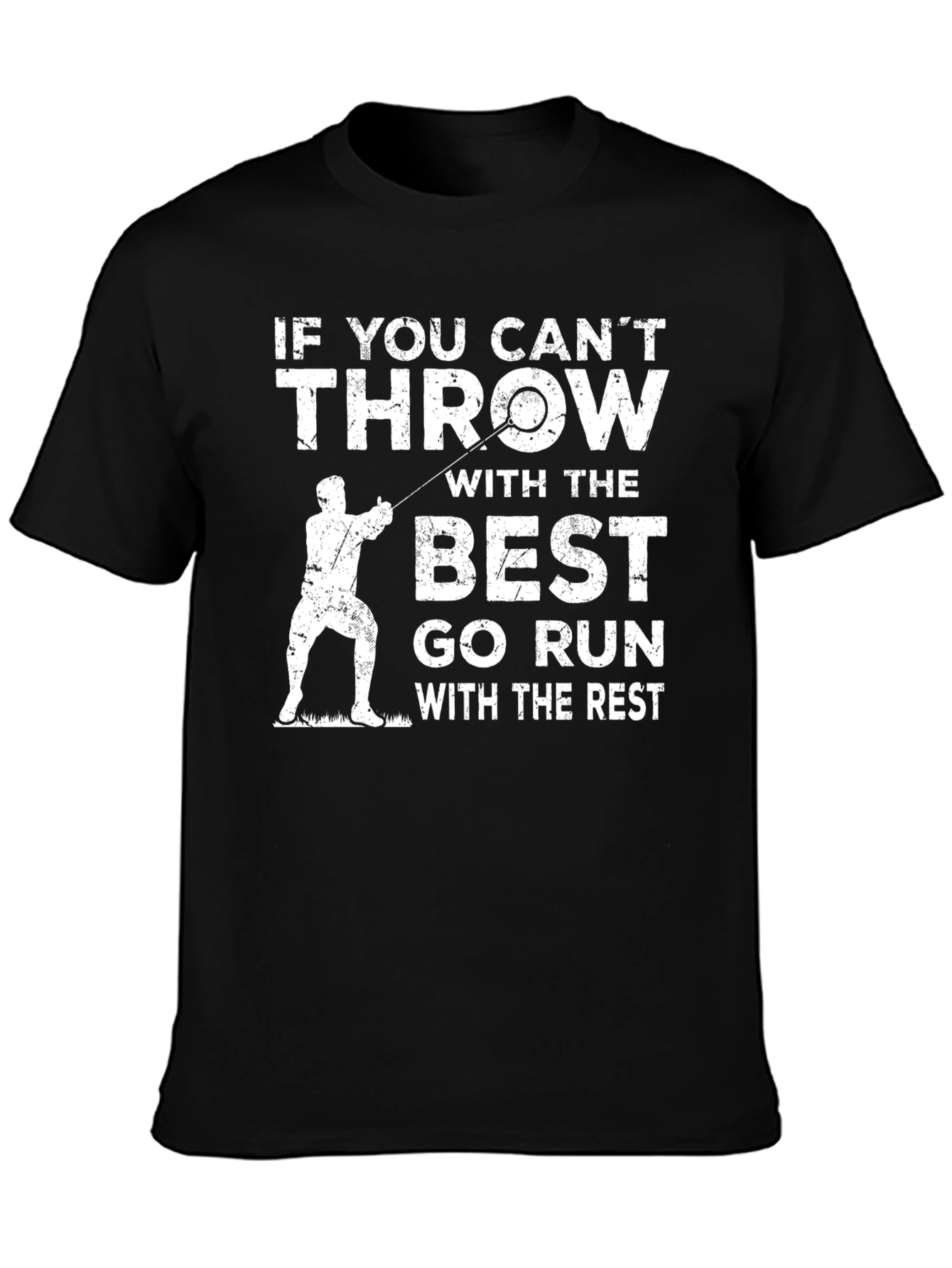 Throwing T-Shirt: If You Cant Throw With The Best