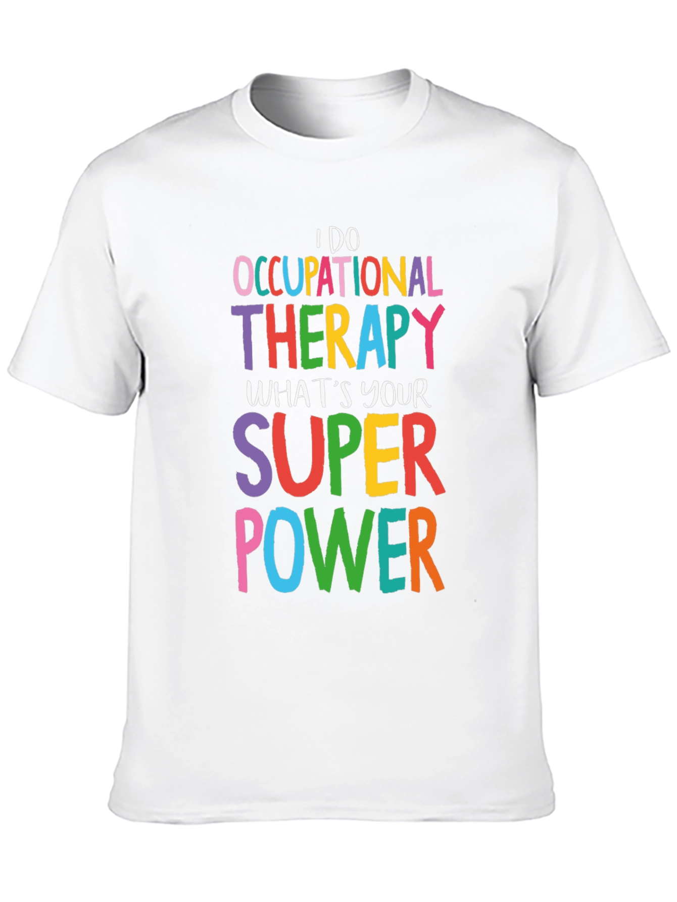 Occupational Therapy Superpower T-Shirt