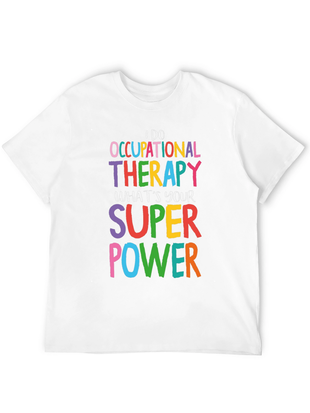 Occupational Therapy Superpower T-Shirt