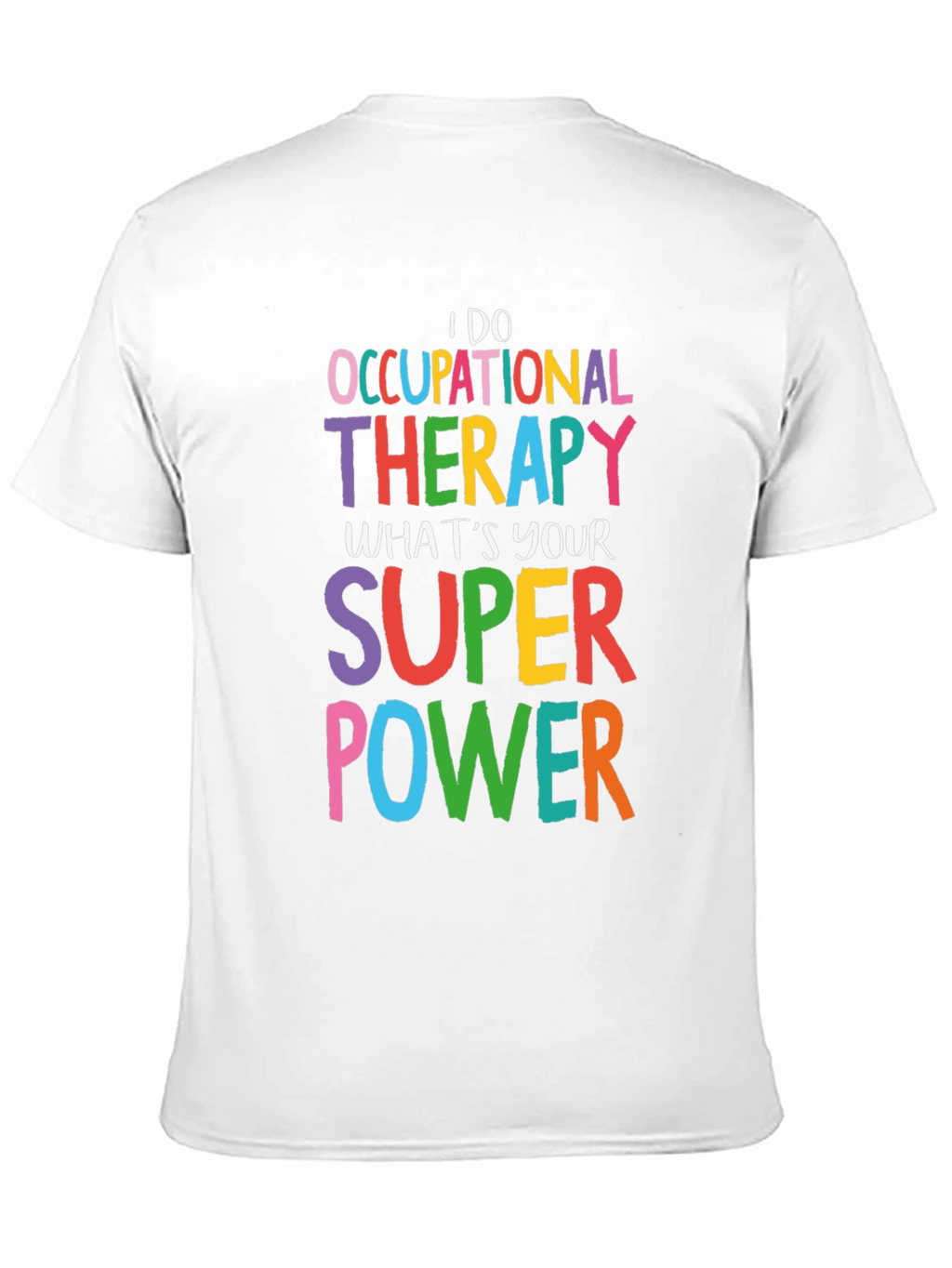 Occupational Therapy Superpower T-Shirt