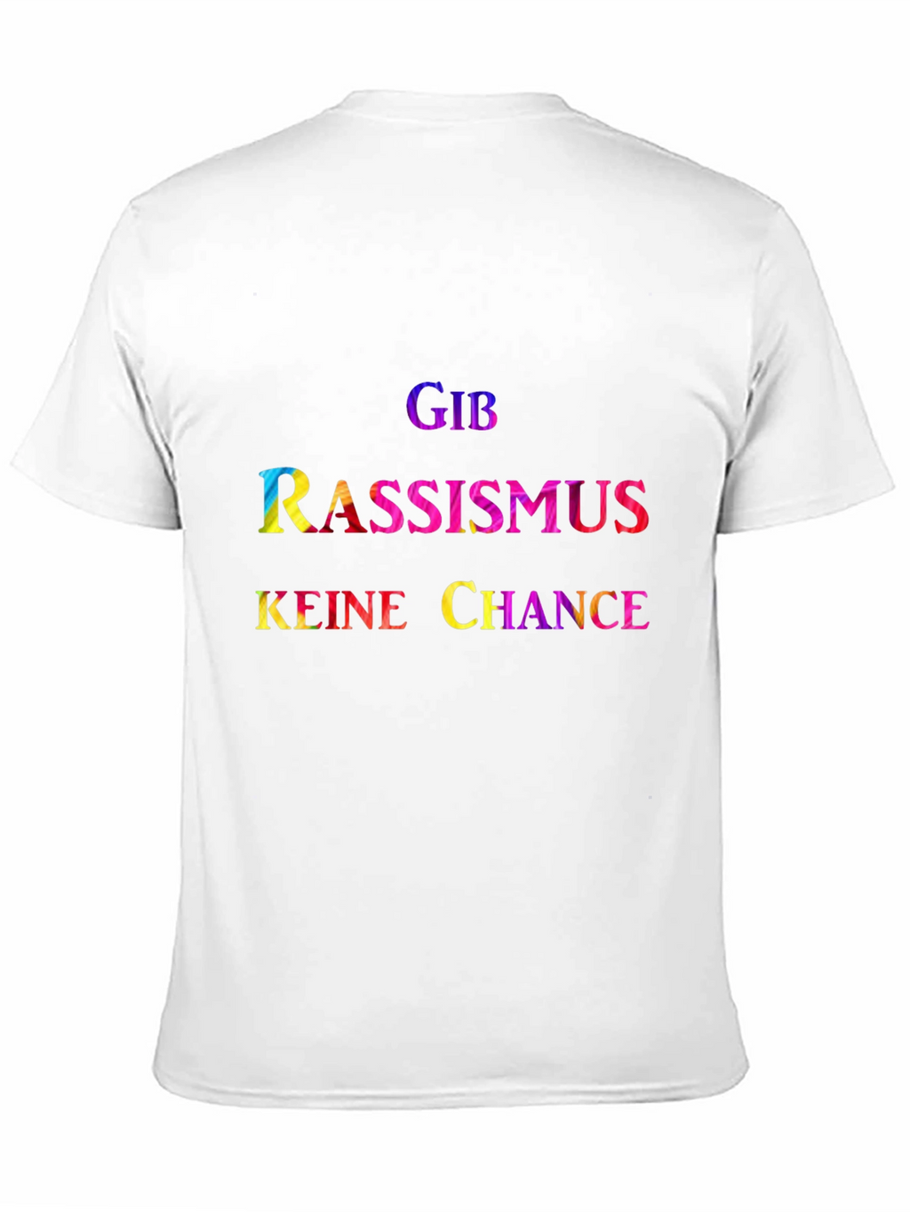 Give Racism No Chance - Graphic T-Shirt