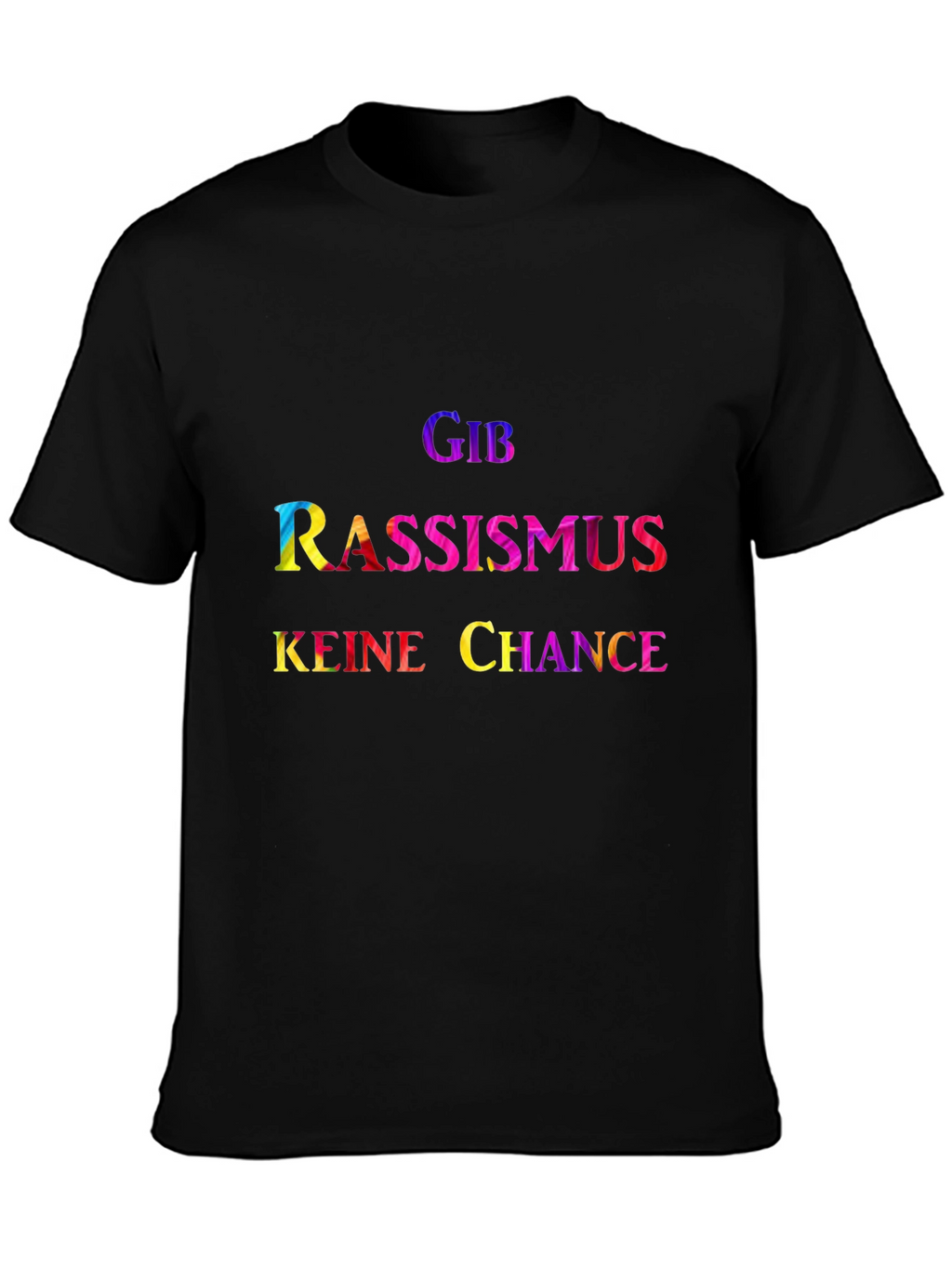 Give Racism No Chance - Graphic T-Shirt