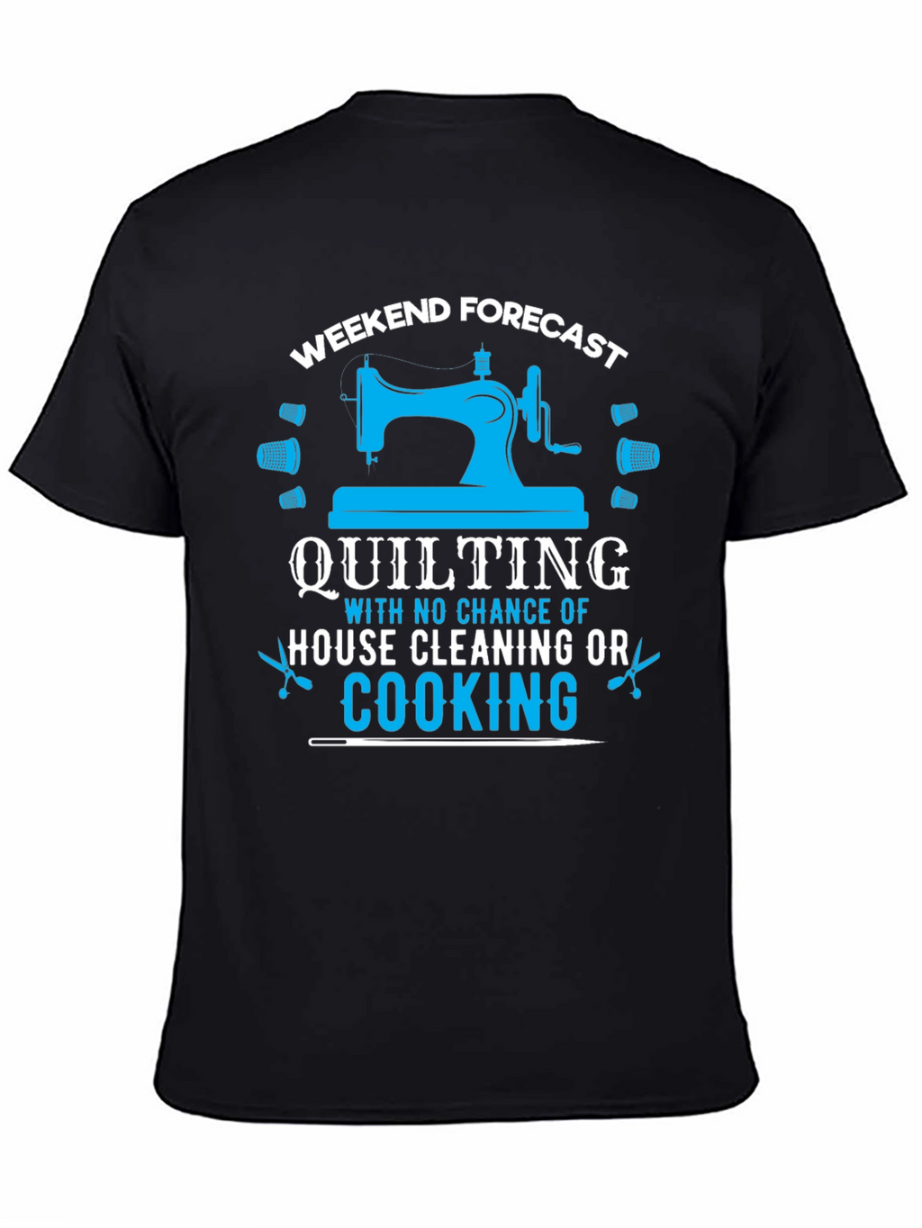 Weekend Quilting Forecast T-Shirt