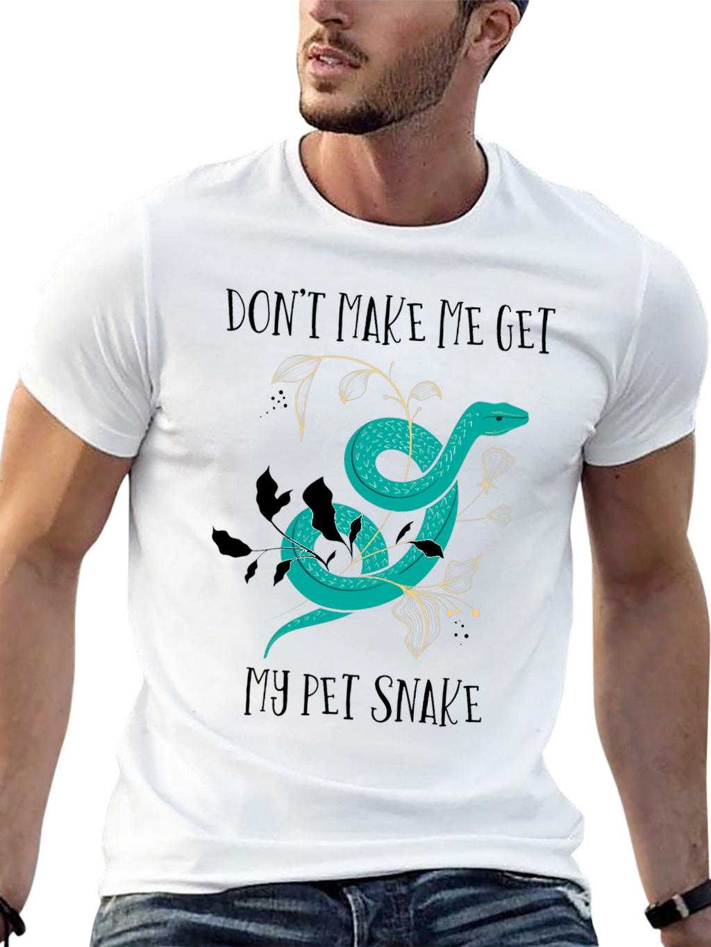 Dont Make Me Get My Pet Snake Graphic Tee