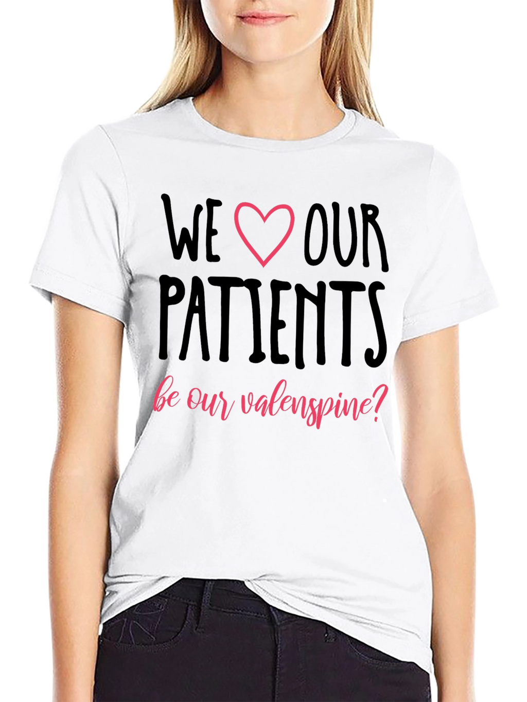We Love Our Patients T-Shirt Valentines Day Tee