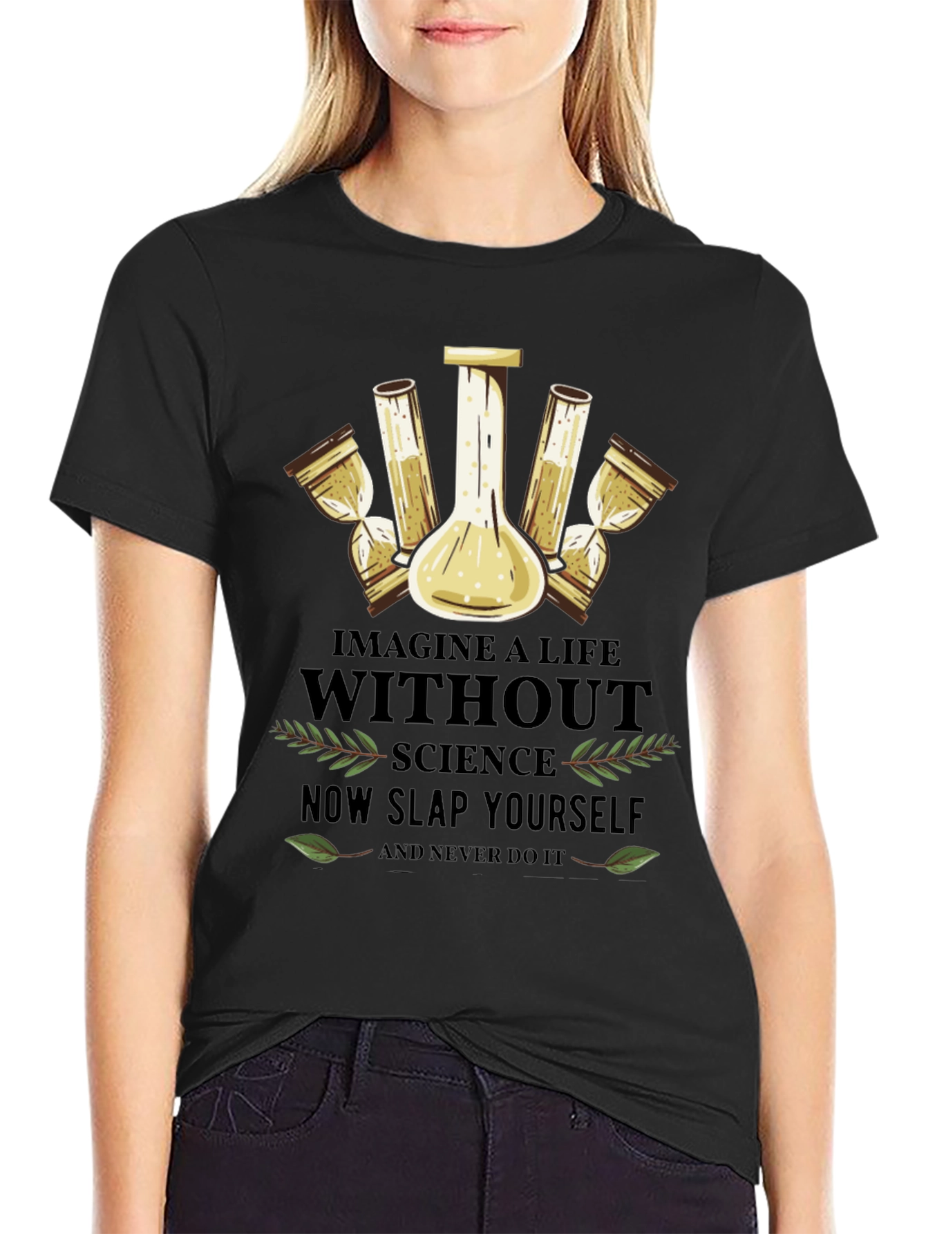 Science T-Shirt: Imagine a Life Without Science
