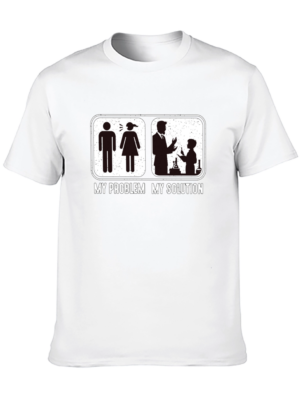 My Problem My Solution Science T-Shirt