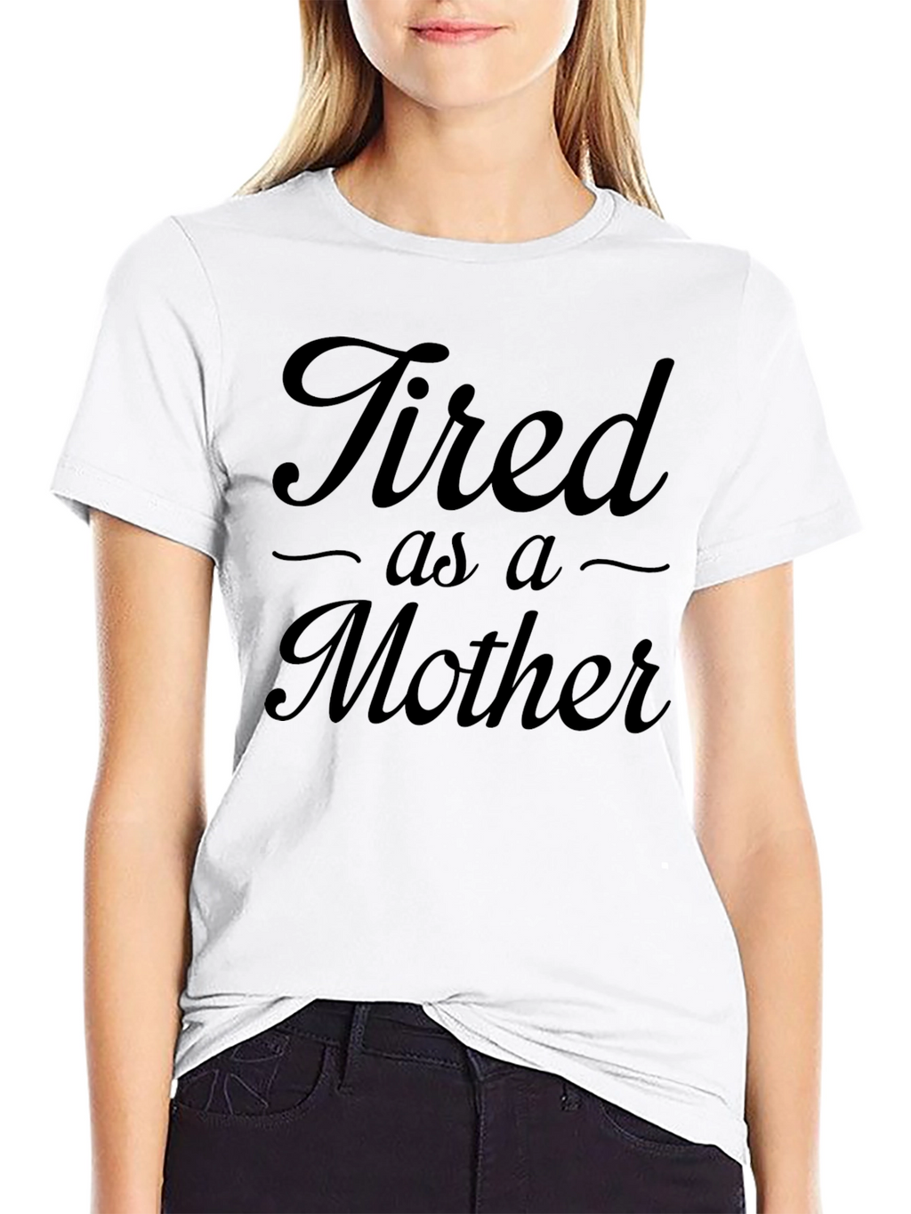 Tired As A Mother Black T-Shirt