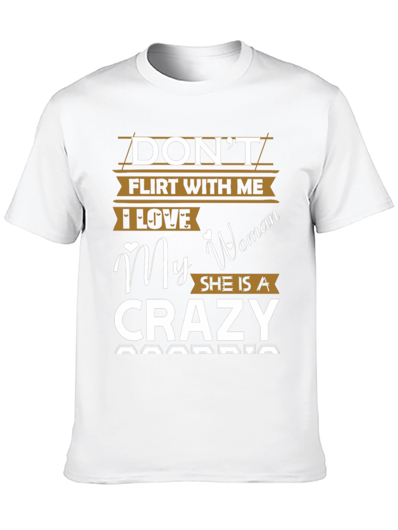 Dont Flirt With Me Crazy Woman Graphic Tee