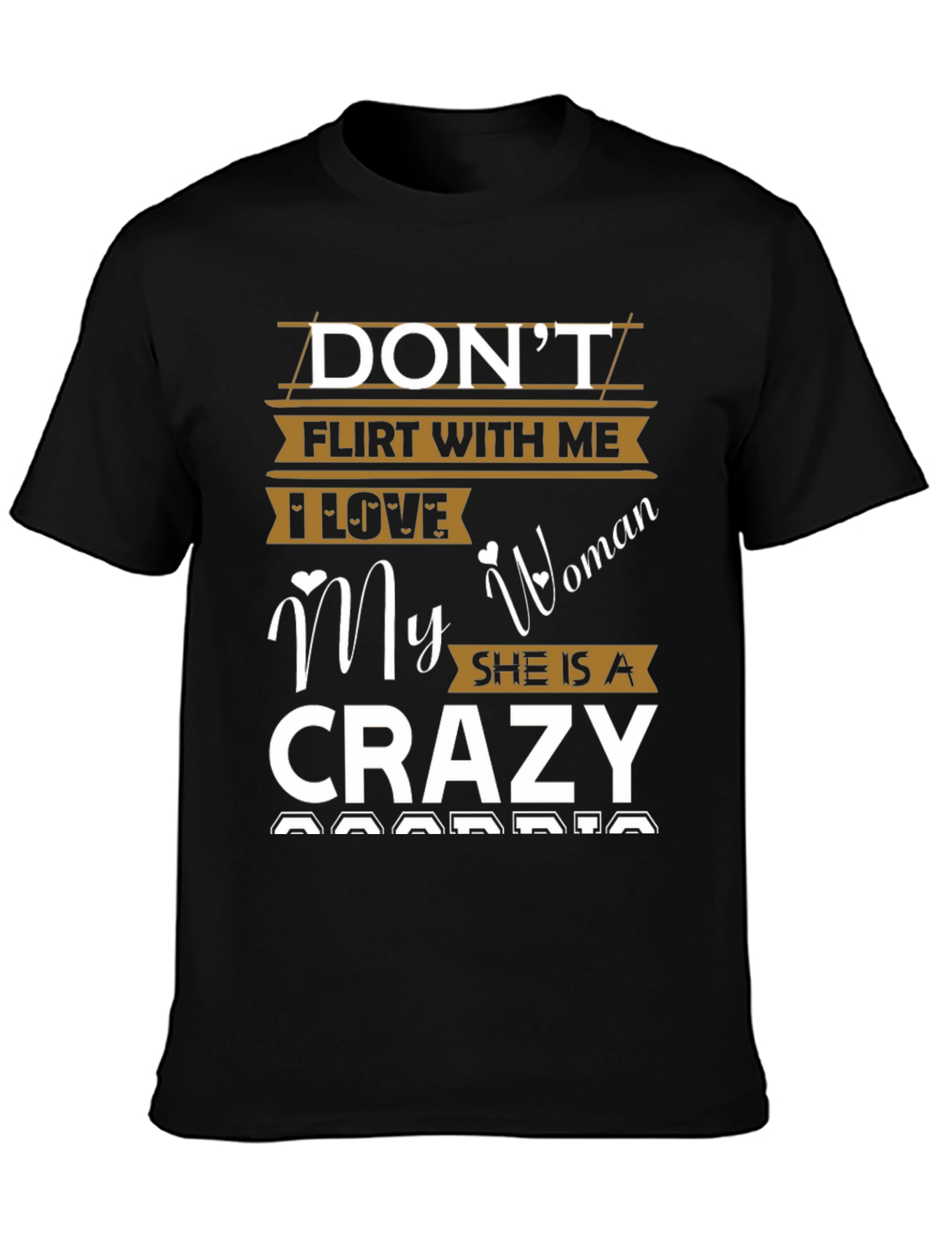 Dont Flirt With Me Crazy Woman Graphic Tee