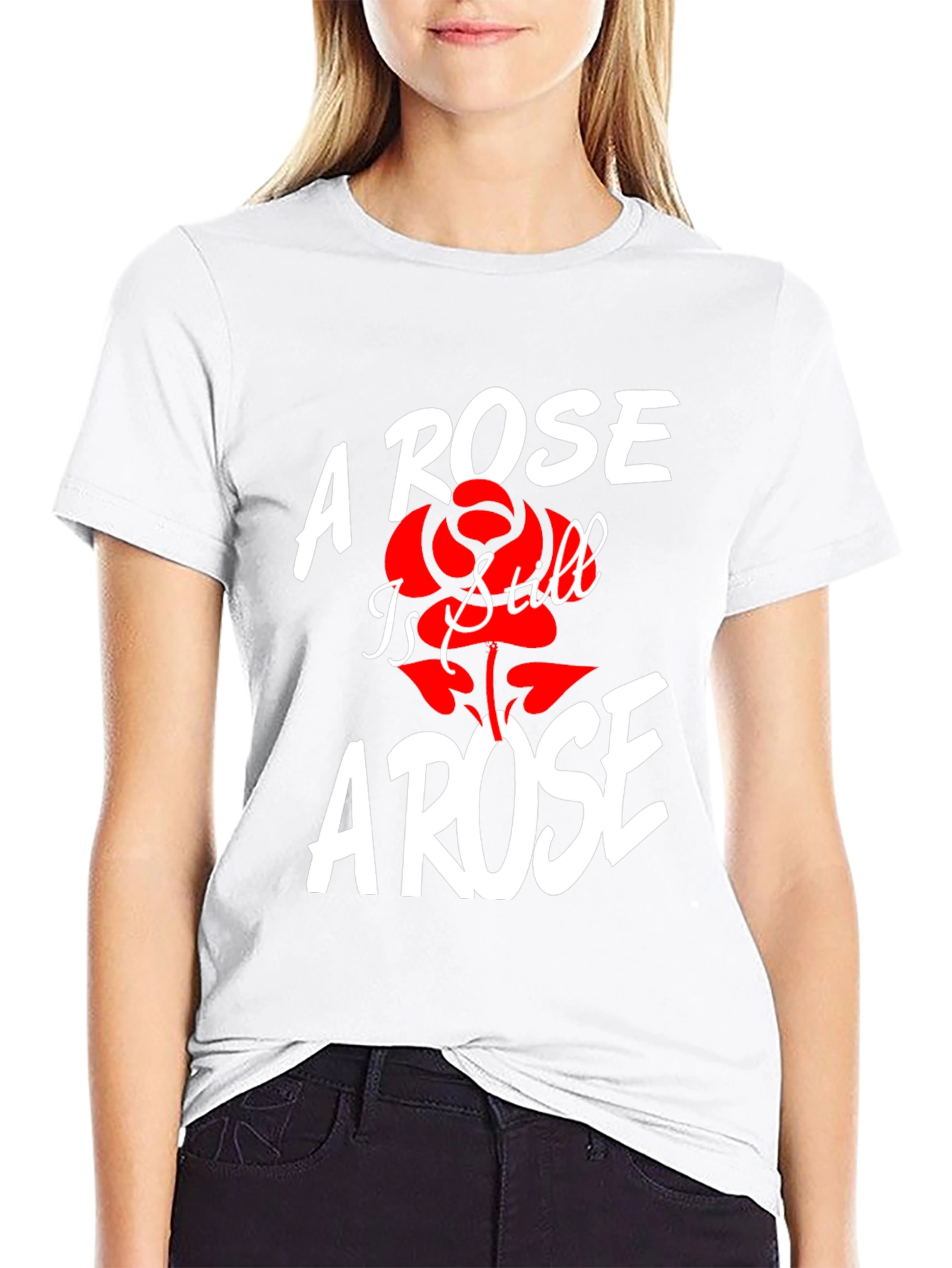 A Rose Is Still A Rose T-Shirt