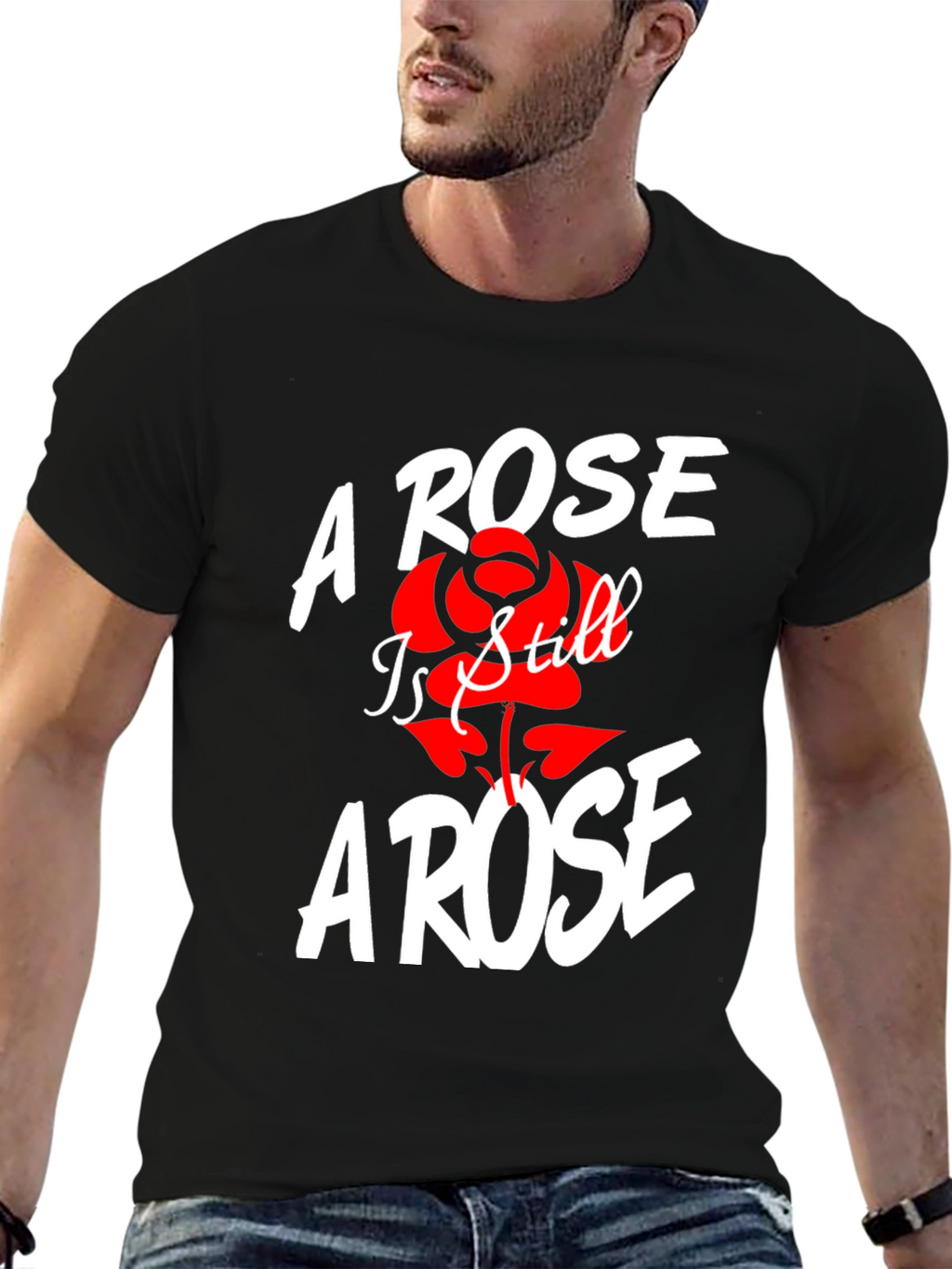 A Rose Is Still A Rose T-Shirt