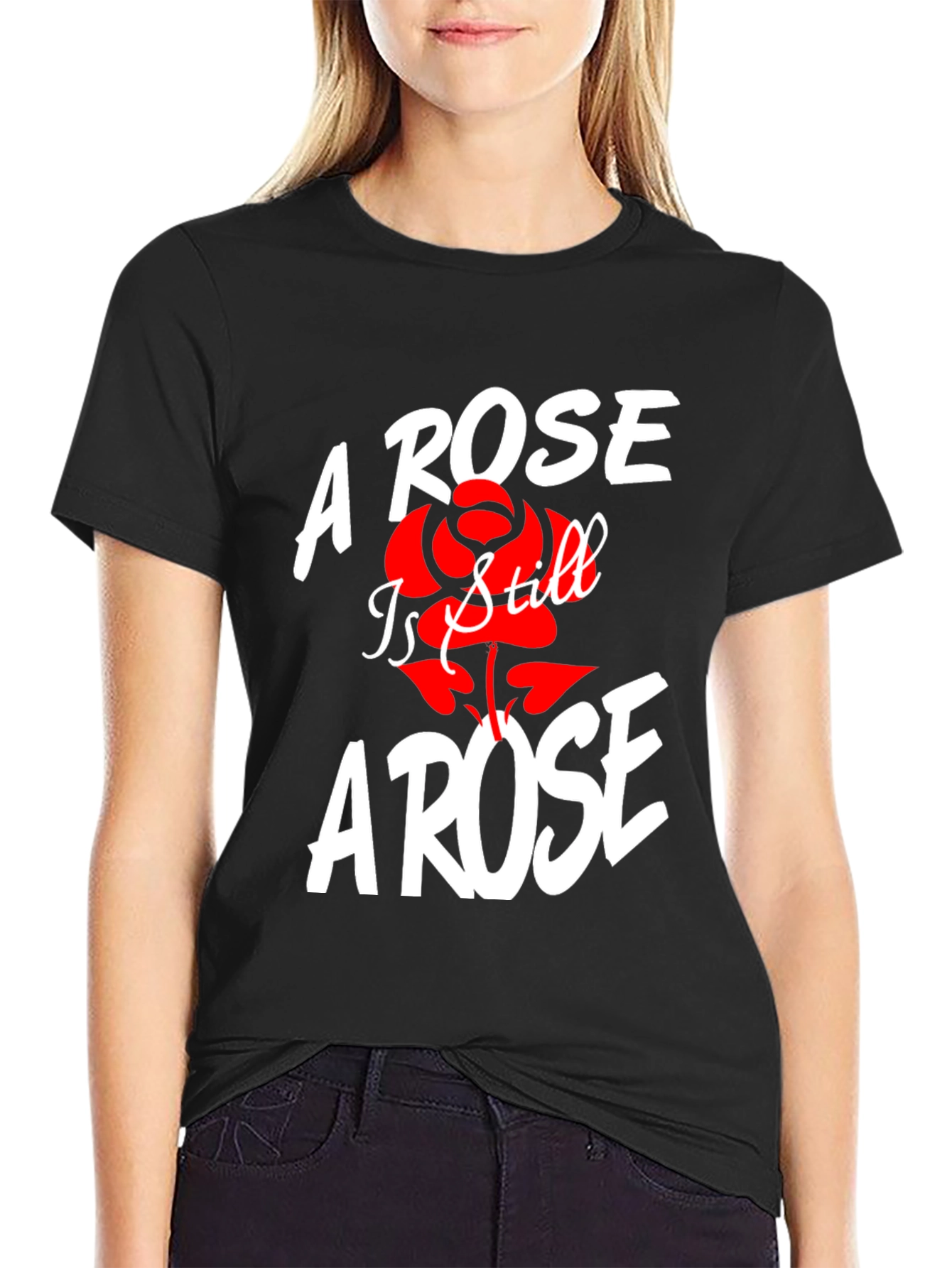 A Rose Is Still A Rose T-Shirt