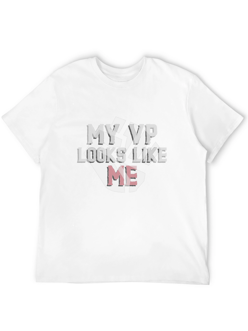 My VP Looks Like Me Graphic T-Shirt