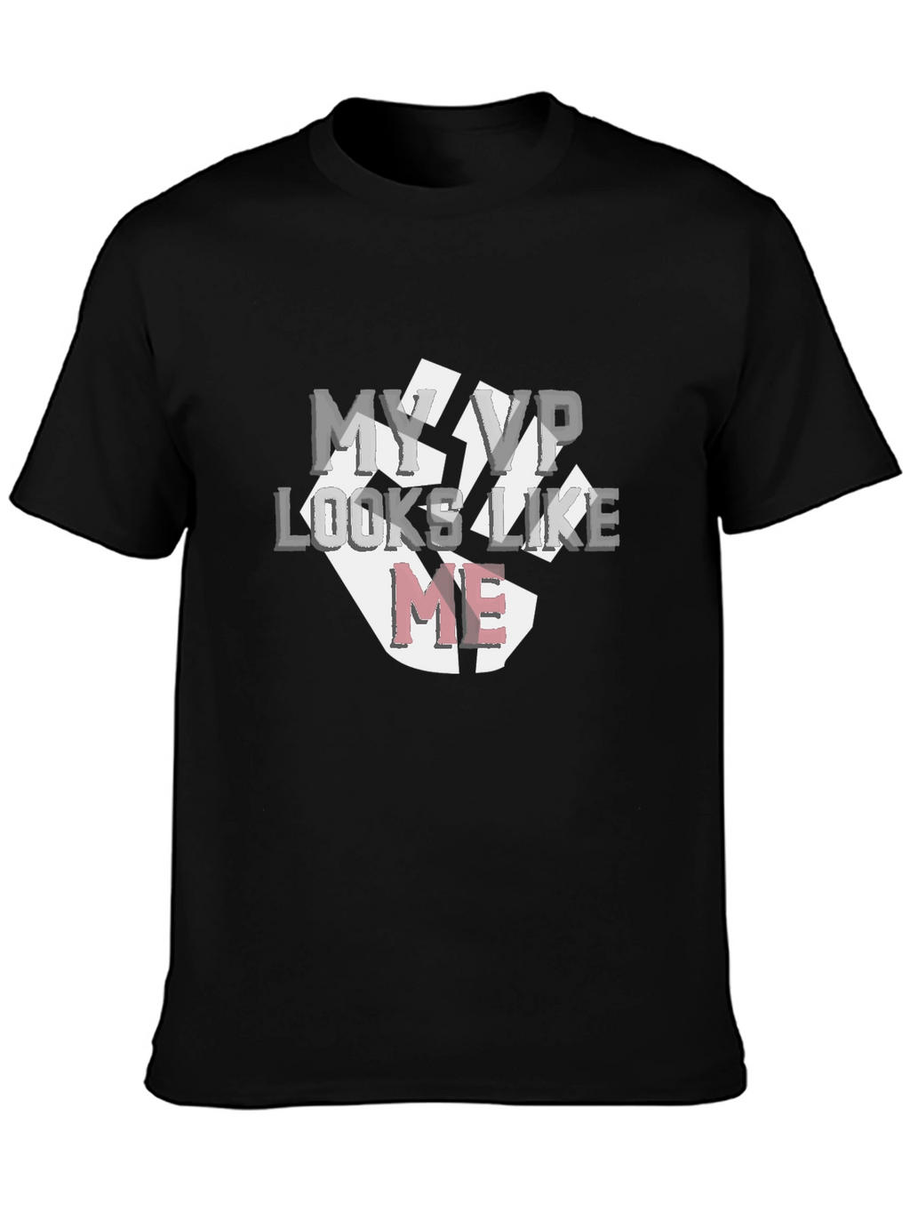 My VP Looks Like Me Graphic T-Shirt