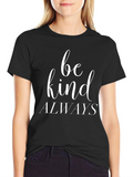 Be Kind Always Graphic Tee - Black Cotton Blend
