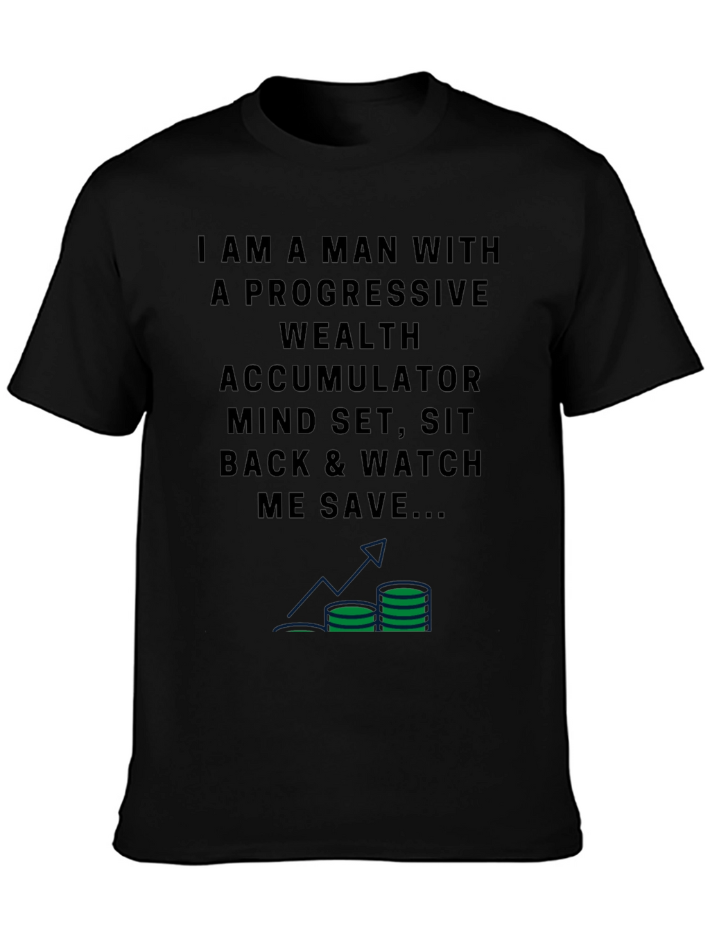 Progressive Wealth Accumulator T-Shirt