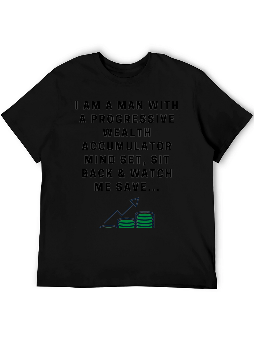 Progressive Wealth Accumulator T-Shirt