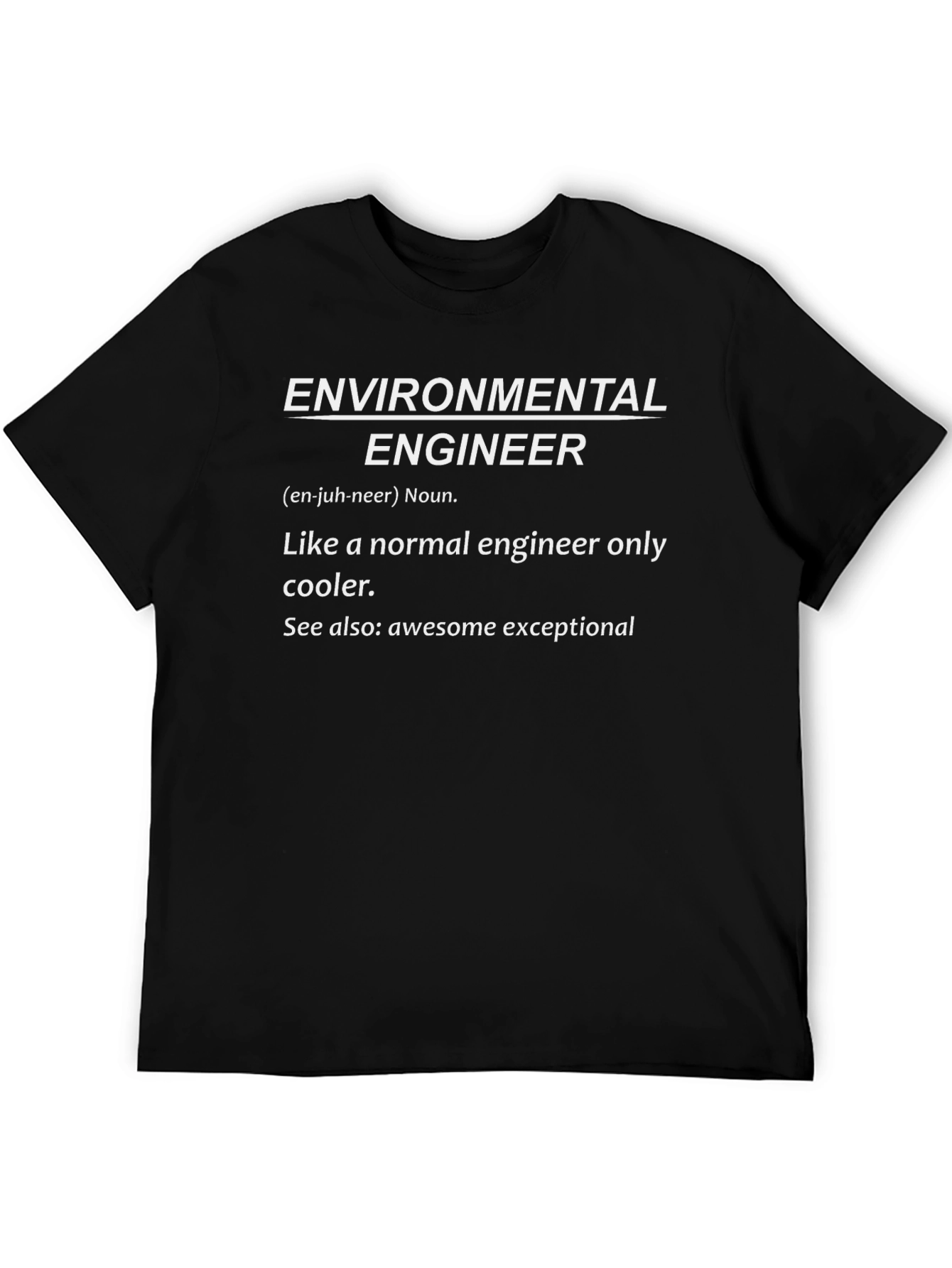Environmental Engineer Definition T-Shirt