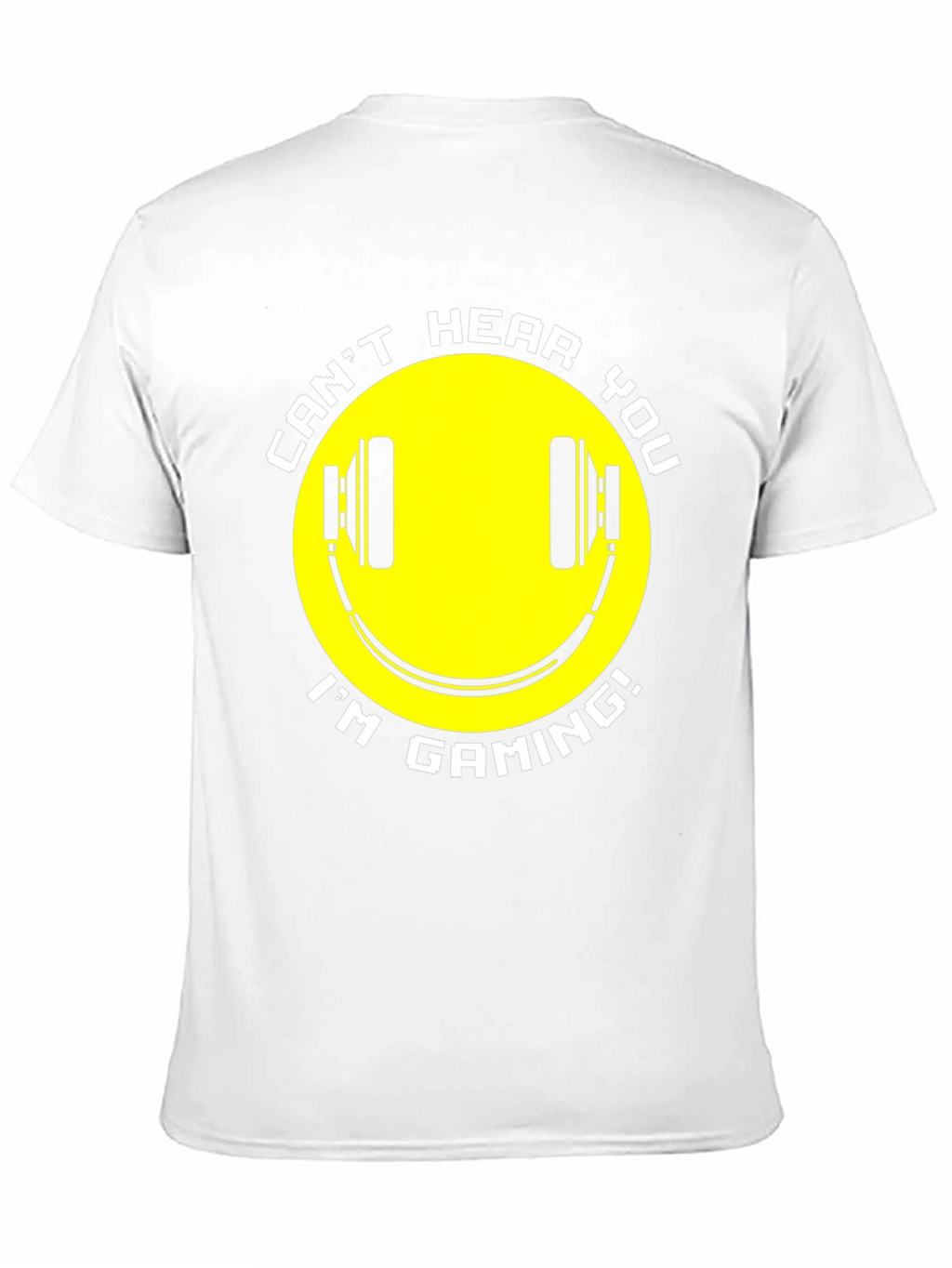 Gaming T-Shirt - Cant Hear You Im Gaming!