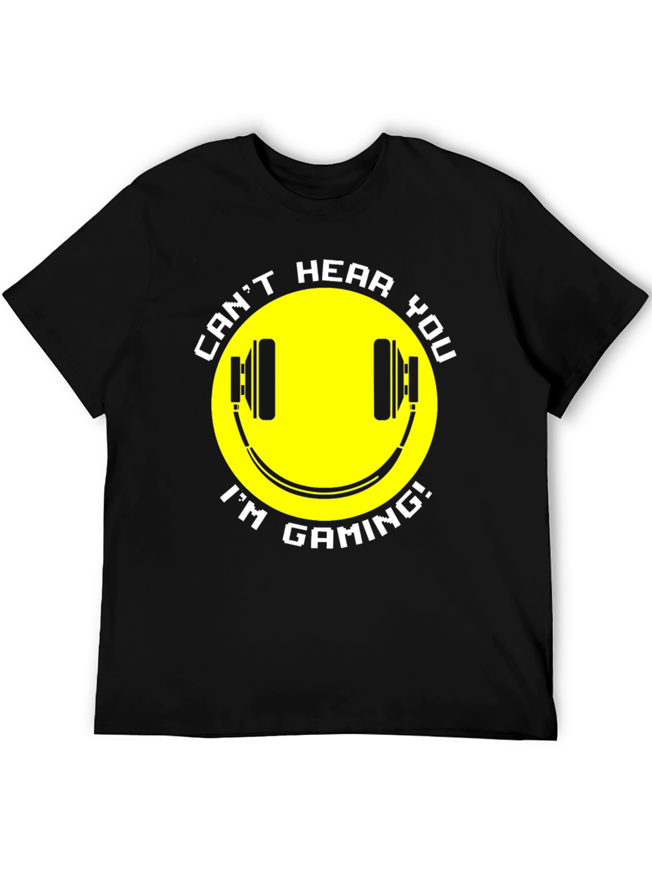Gaming T-Shirt - Cant Hear You Im Gaming!