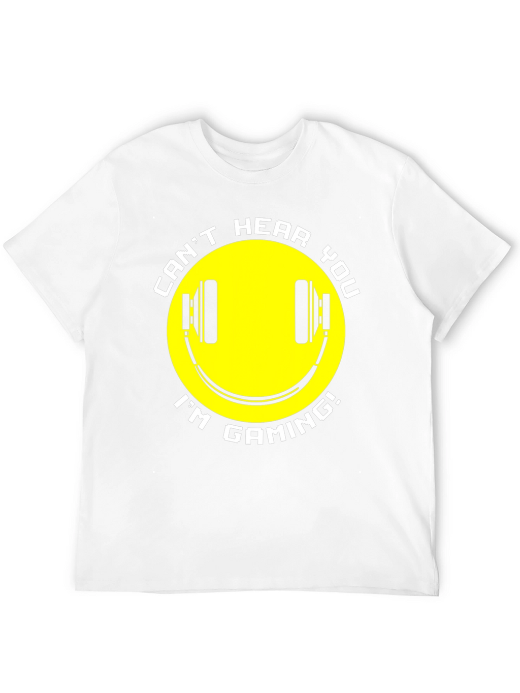 Gaming T-Shirt - Cant Hear You Im Gaming!